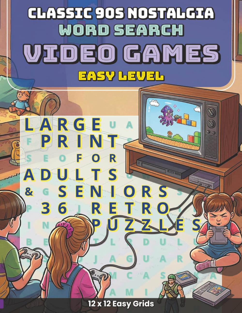 Classic 90s Nostalgia - Video Games: 36 Easy Large Print Retro Word Search Puzzles for Adults and Seniors Featuring a Nostalgic Journey Through 90s ... 90s Nostalgia: Retro Word Search Puzzles)      Paperback – Large Print, April 4, 2026