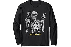Funny Skull - Sarcastic - Never Better Skeleton Women & Men Long Sleeve T-Shirt