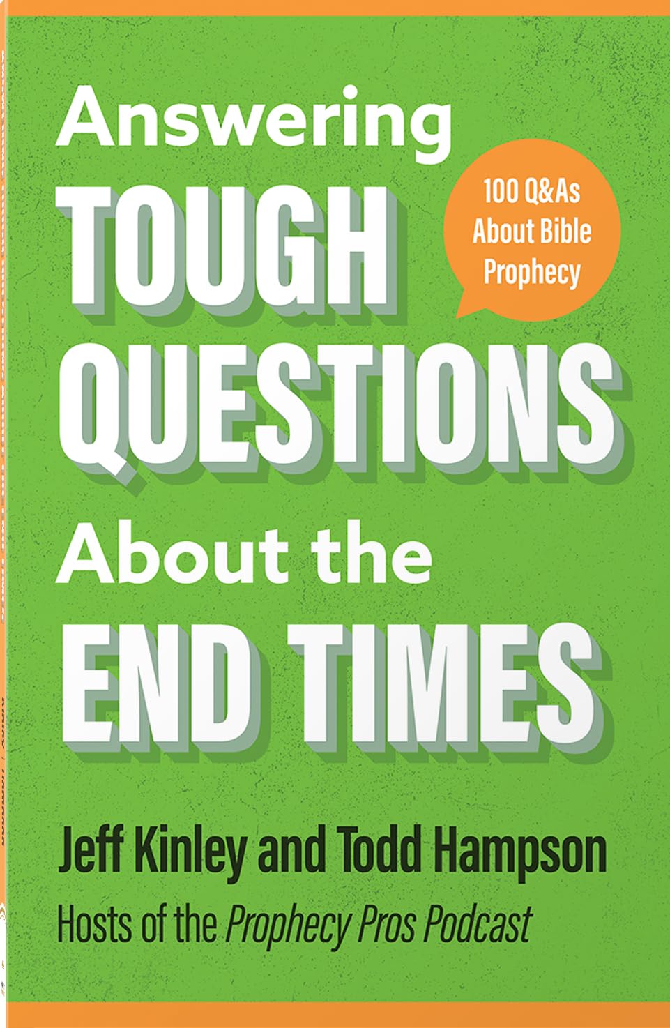 Answering Tough Questions About Bible Prophecy: 100 Q&As About Bible Prophecy