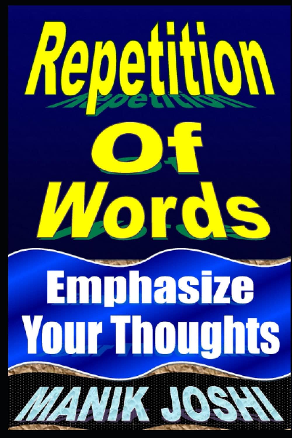 Repetition Of Words: Emphasize Your Thoughts