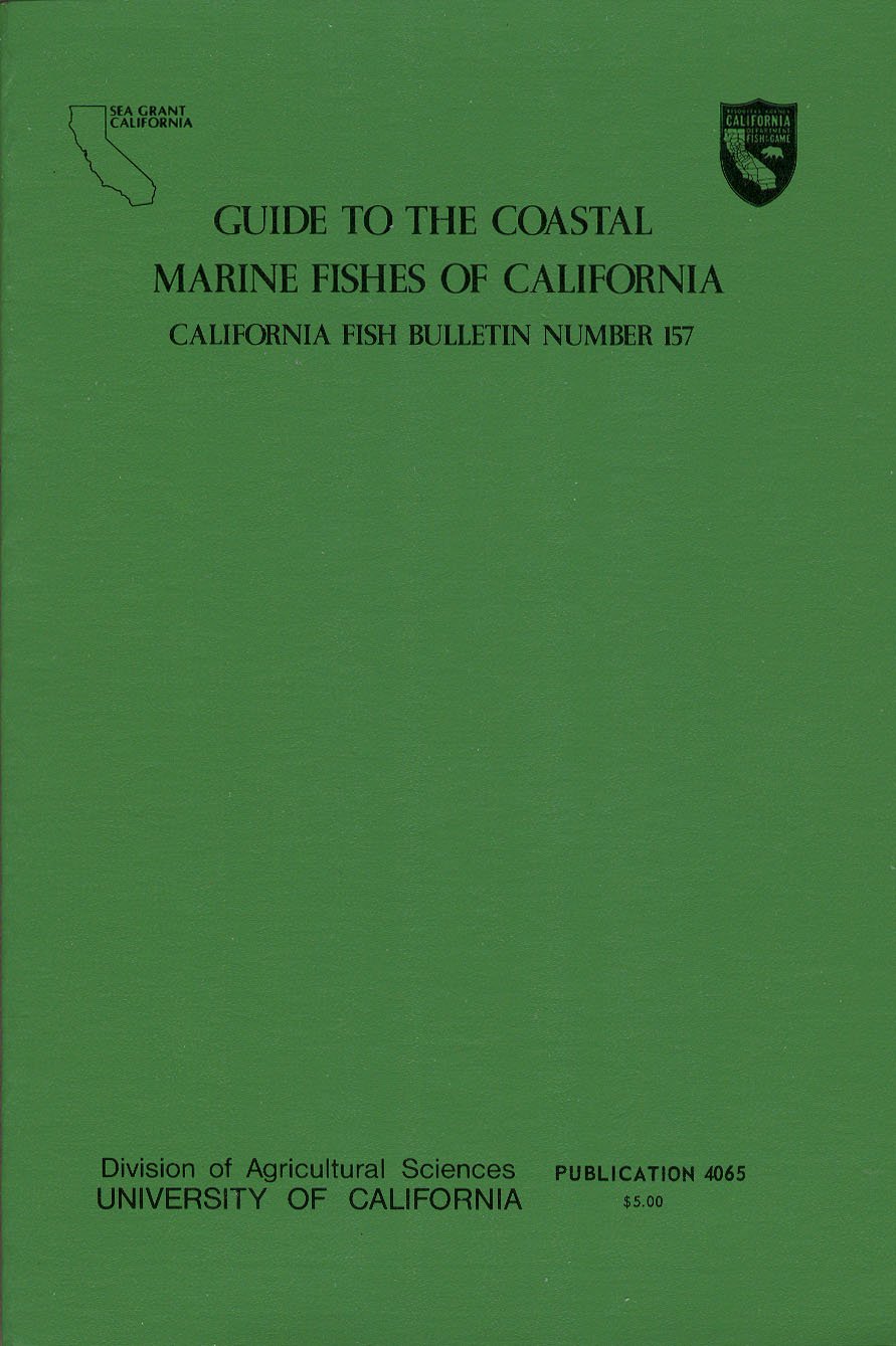 GUIDE TO THE COASTAL MARINE FISHES OF CALIFORNIA. FISH BULLETIN 157