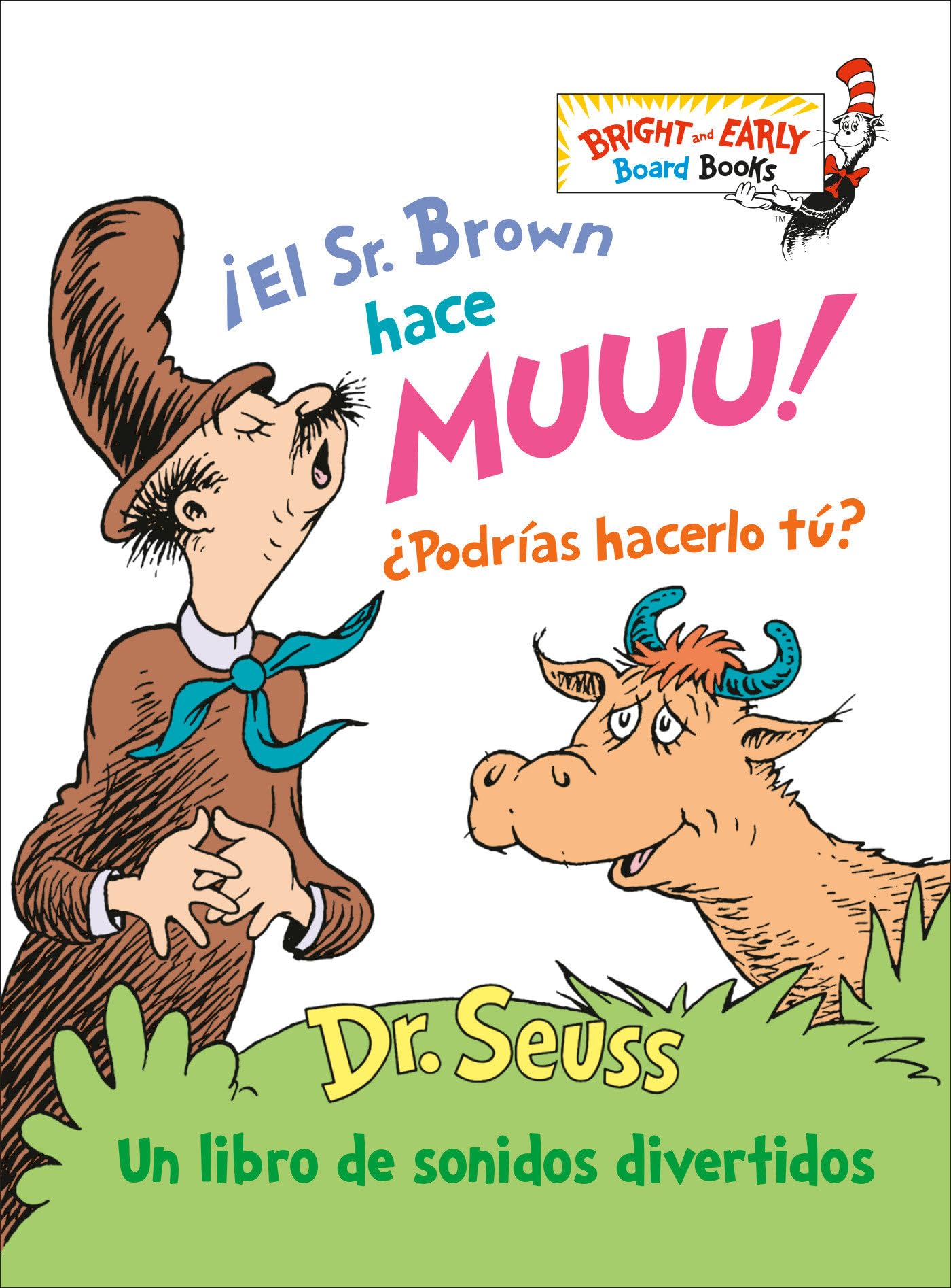 ¡El Sr. Brown hace Muuu! ¿Podrías hacerlo tú? (Mr. Brown Can Moo! Can You? Spanish Edition): Un libro de sonidos divertidos (Bright & Early Board Books)