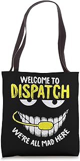 Were All Mad Here Dispatch-er Funny 911 Operator Gift Tote Bag