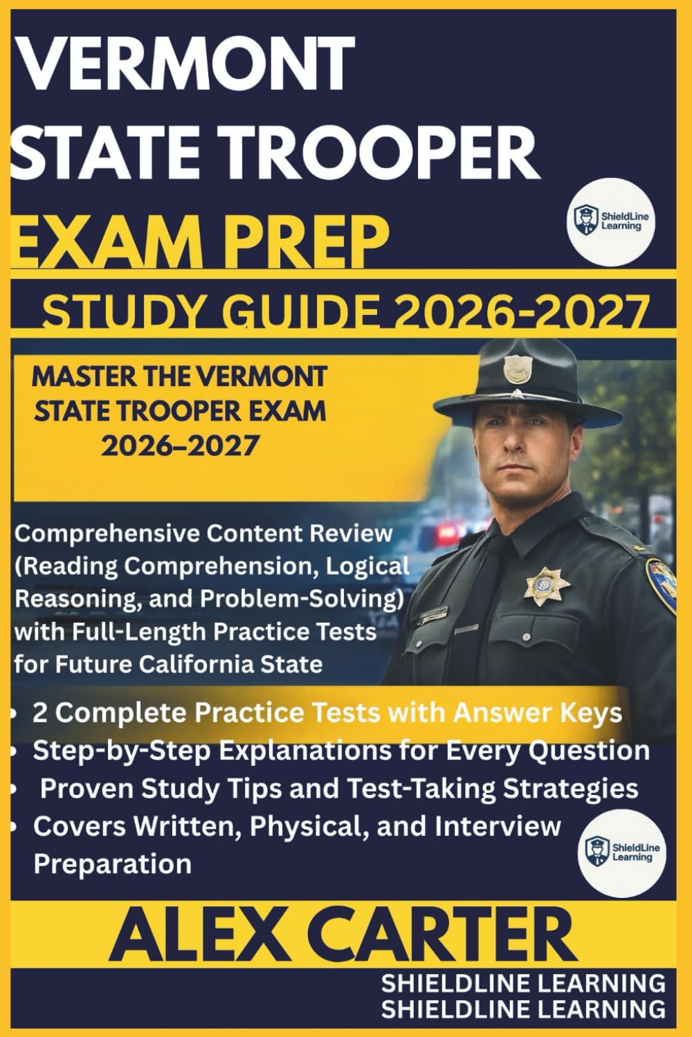 VERMONT STATE TROOPER EXAM PREP STUDYGUIDE 2026/2027: MASTER THE VERMONT STATE TROOPER EXAM 2026–2027