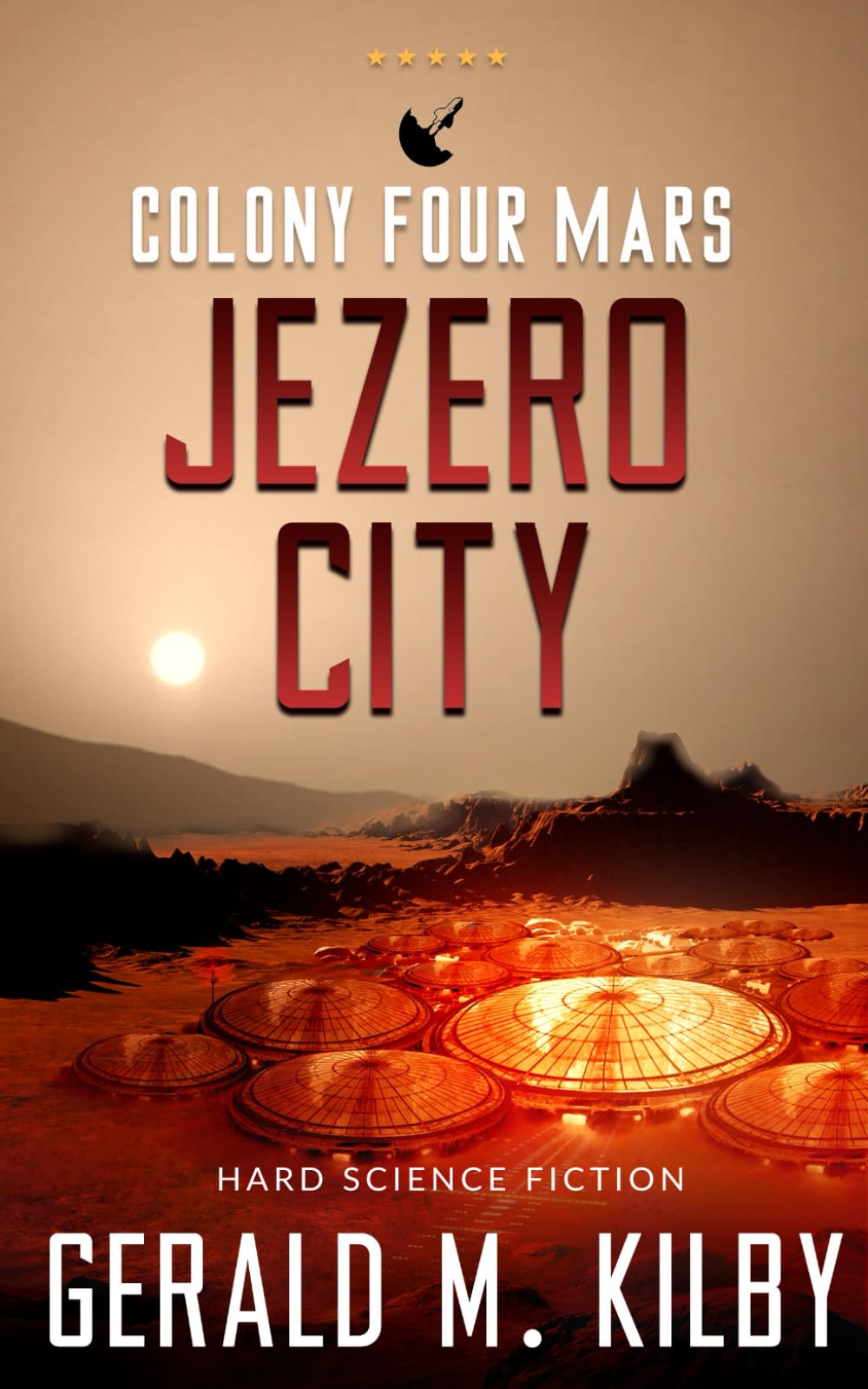 Colony Four Mars: Jezero City: Hard Science Fiction (Die Mars-Kolonie)