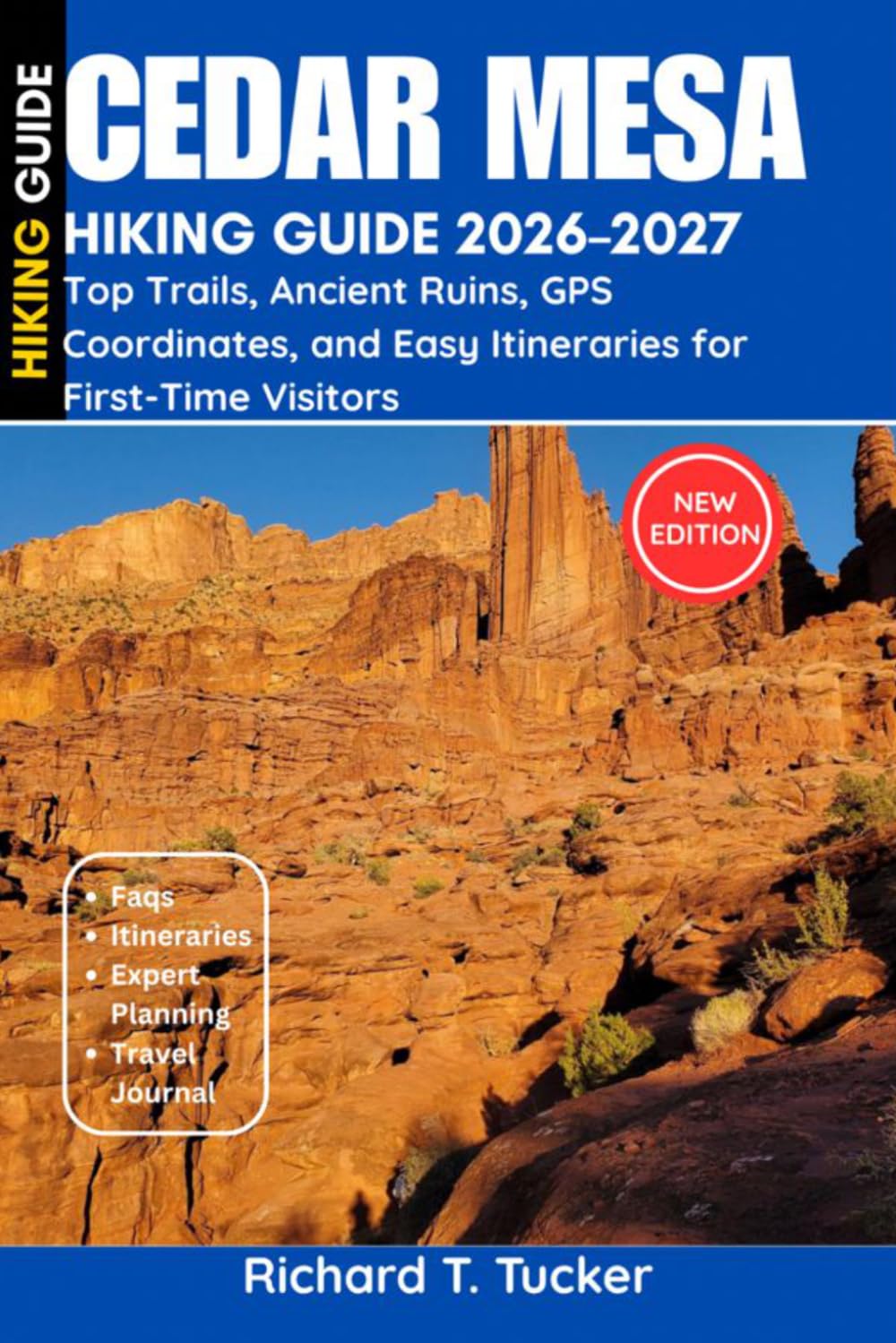 Cedar Mesa Hiking Guide 2026-2027: Top Trails, Ancient Ruins, GPS Coordinates, and Easy Itineraries for First-Time Visitors