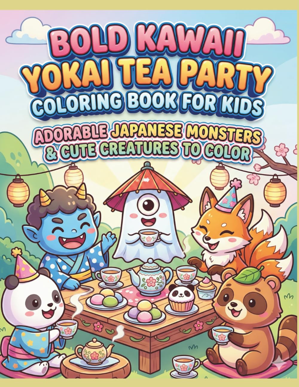 Bold Kawaii Yokai Tea Party Coloring Book for Kids: Adorable Japanese Monsters & Cute Creatures to Color