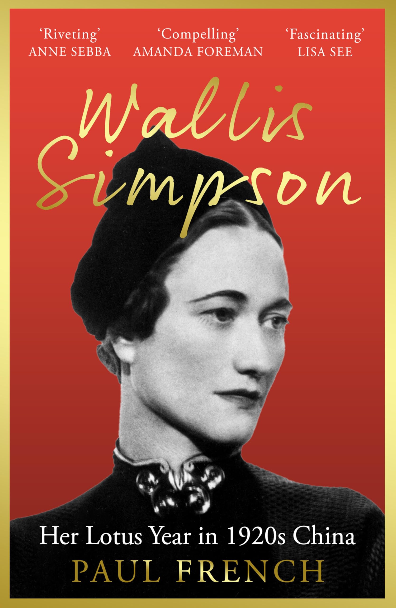 Wallis Simpson: Her Lotus Year in 1920s China (English Edition)