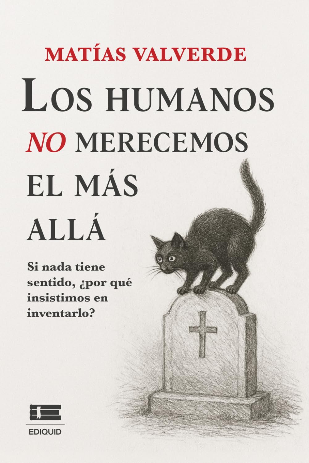 Los humanos no merecemos el más allá
