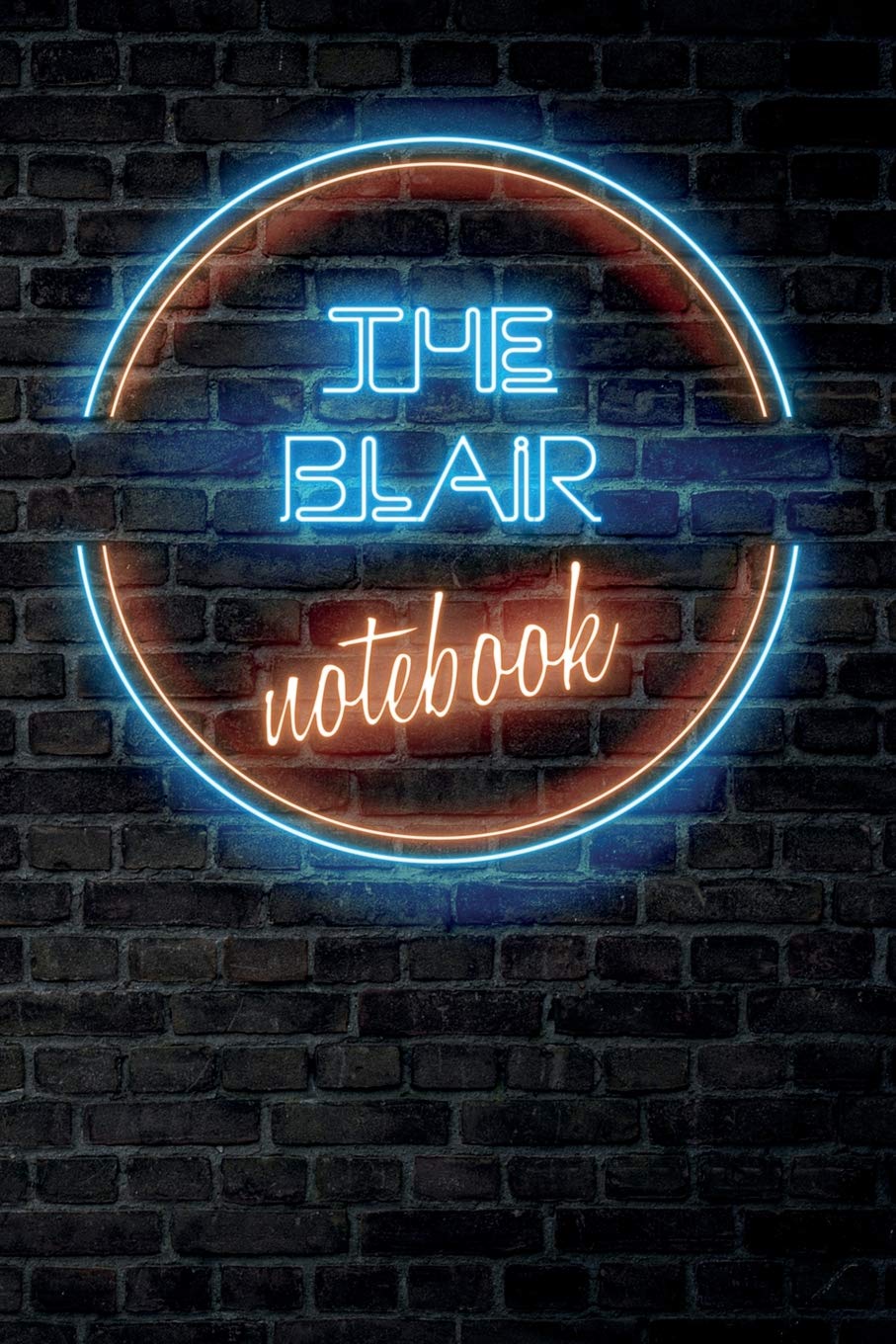 The BLAIR Notebook: Vintage Blank Ruled Personalized & Custom Neon Sign Name Dotted Notebook Journal for Girls & Women. Wall Background. Funny Desk ... Supplies, Birthday, Christmas Gift for Women.