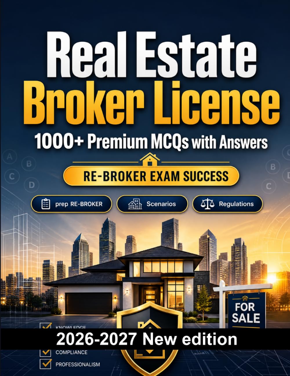 Real Estate Broker License : 1000 MCQ with Answers: Test prep RE-BROKER: MCQ Theory, Scenarios, Regulations, Best practices and full-length practice to pass