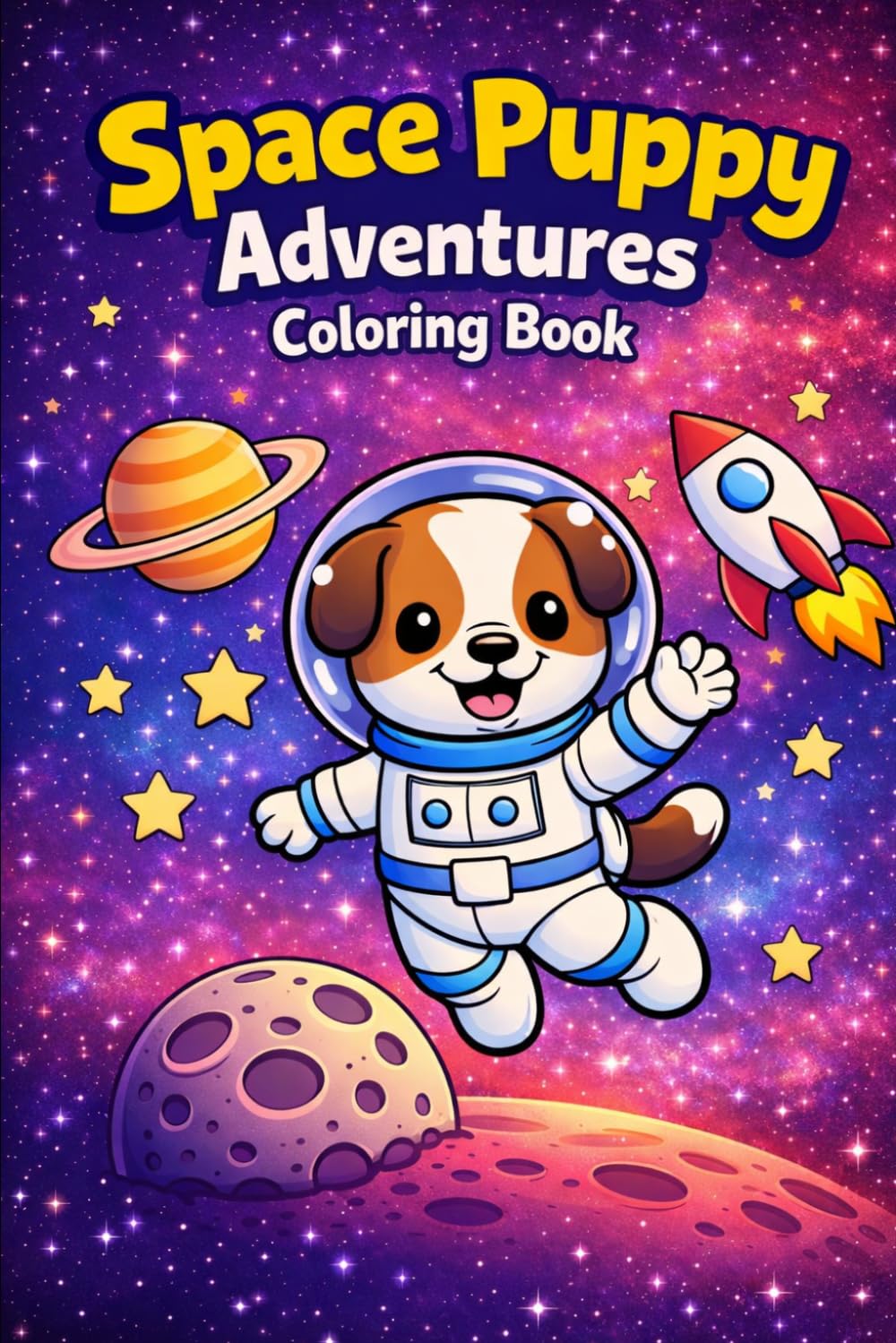 Space Puppy Adventures Coloring Book: Fun & Easy Coloring Pages for Kids Ages 3–8