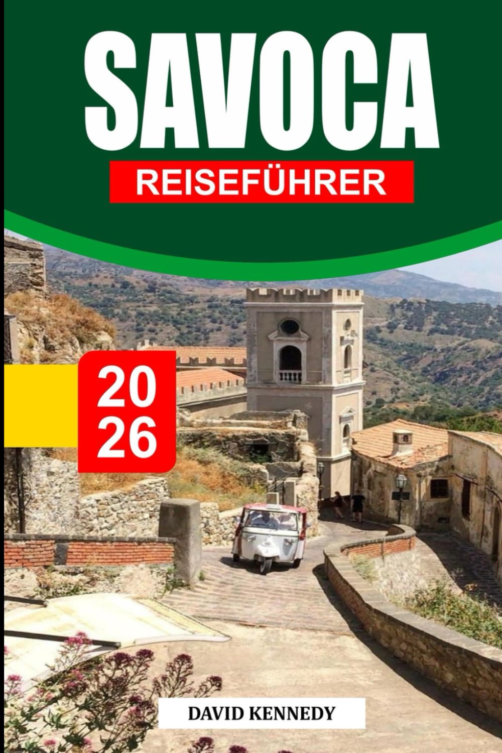 SAVOCA-REISEFÜHRER 2026: Zeitloser sizilianischer Charme, Drehorte von The Godfather, mittelalterliche Straßen, malerische Hügel und authentisches Dorfleben