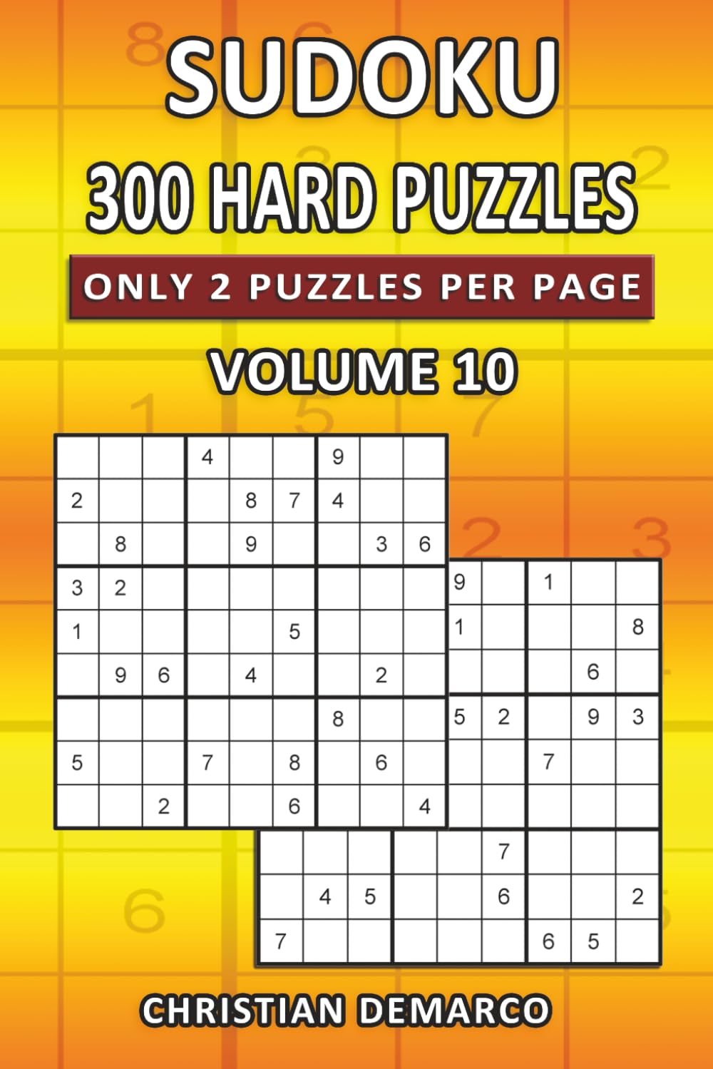 300 Hard Sudoku Puzzles – Only 2 Puzzles per Page: Ideal for Intermediate Solvers – Volume 10 of 10