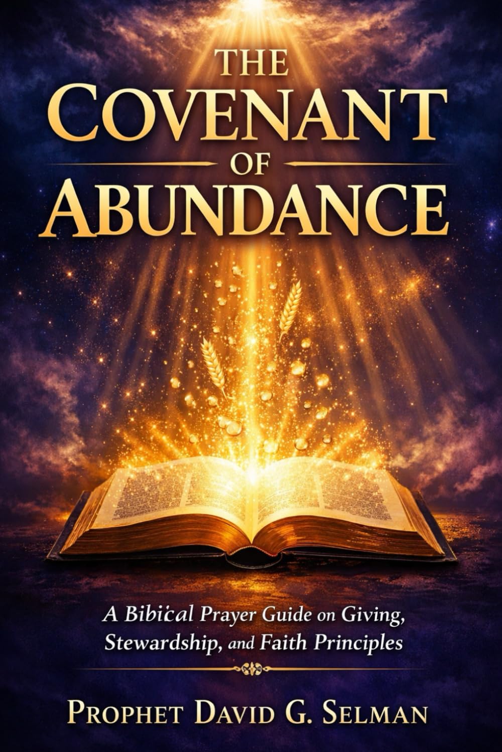 The Covenant of Abundance: A Biblical Prayer Guide on Giving, Stewardship, and Faith Principles