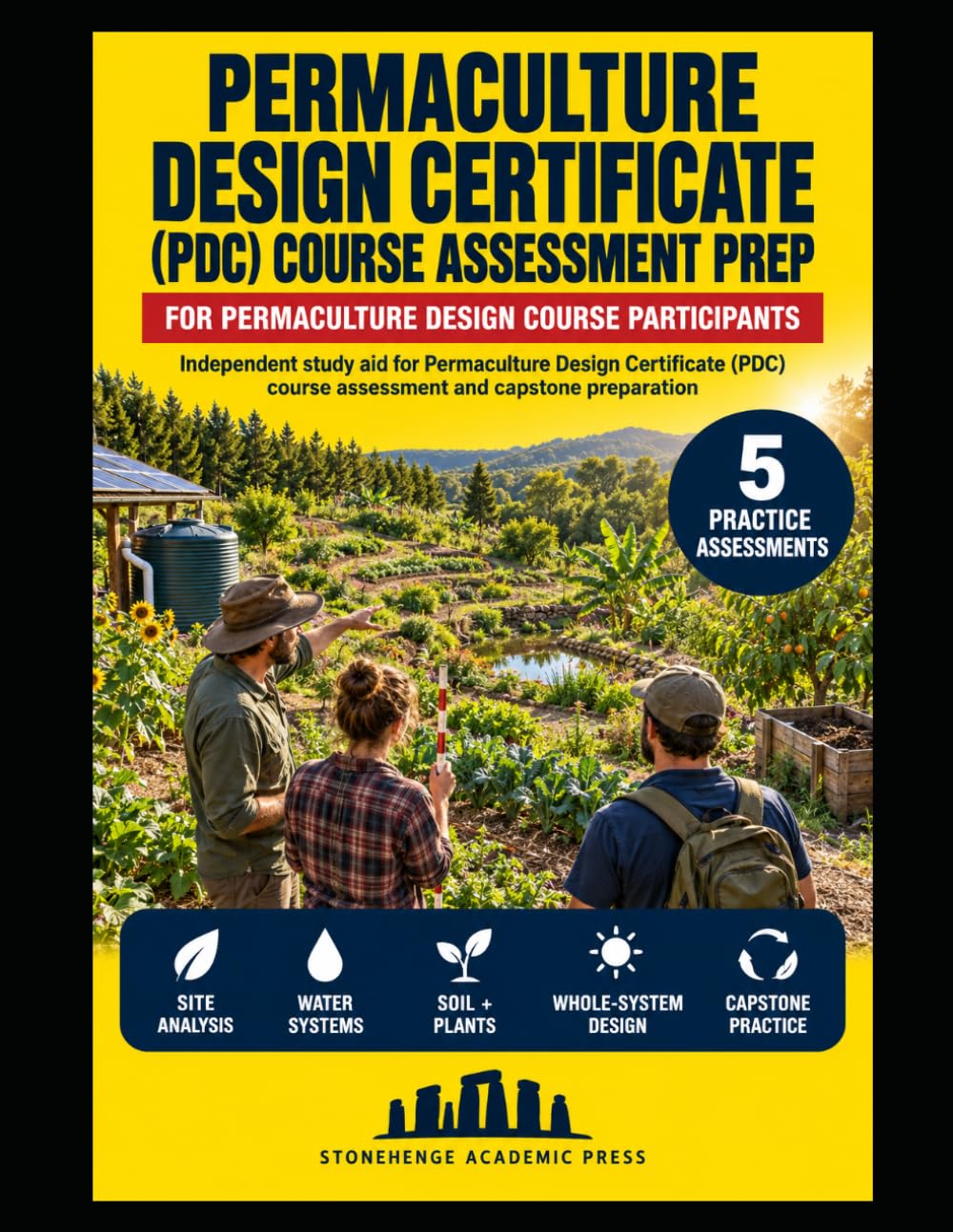 Permaculture Design Certificate (PDC) Course Assessment Prep: Applied Questions, Design Decisions, and Capstone Practice for Confident Course Completion