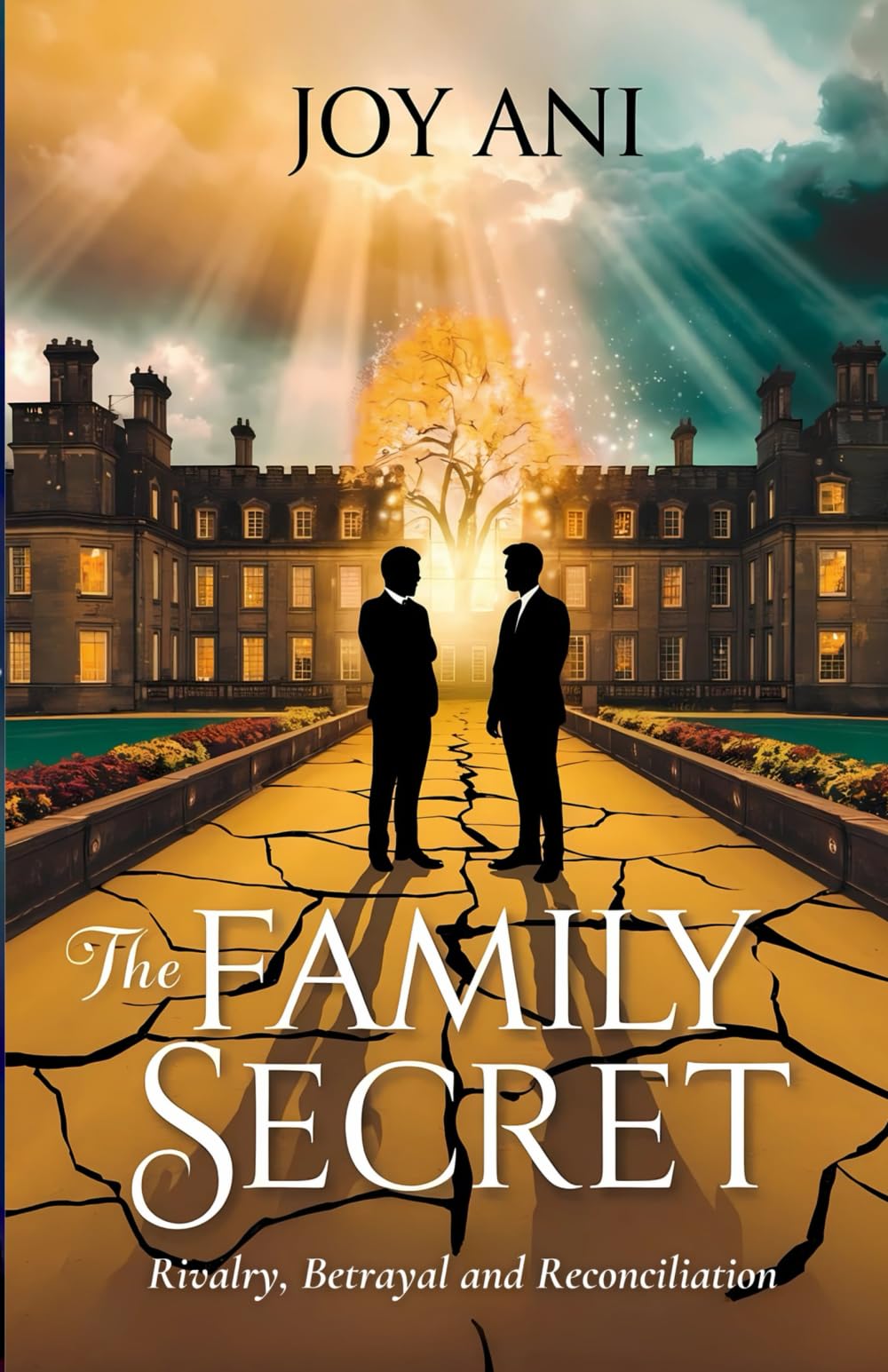 The Family Secret: Rivalry, Betrayal and Reconciliation