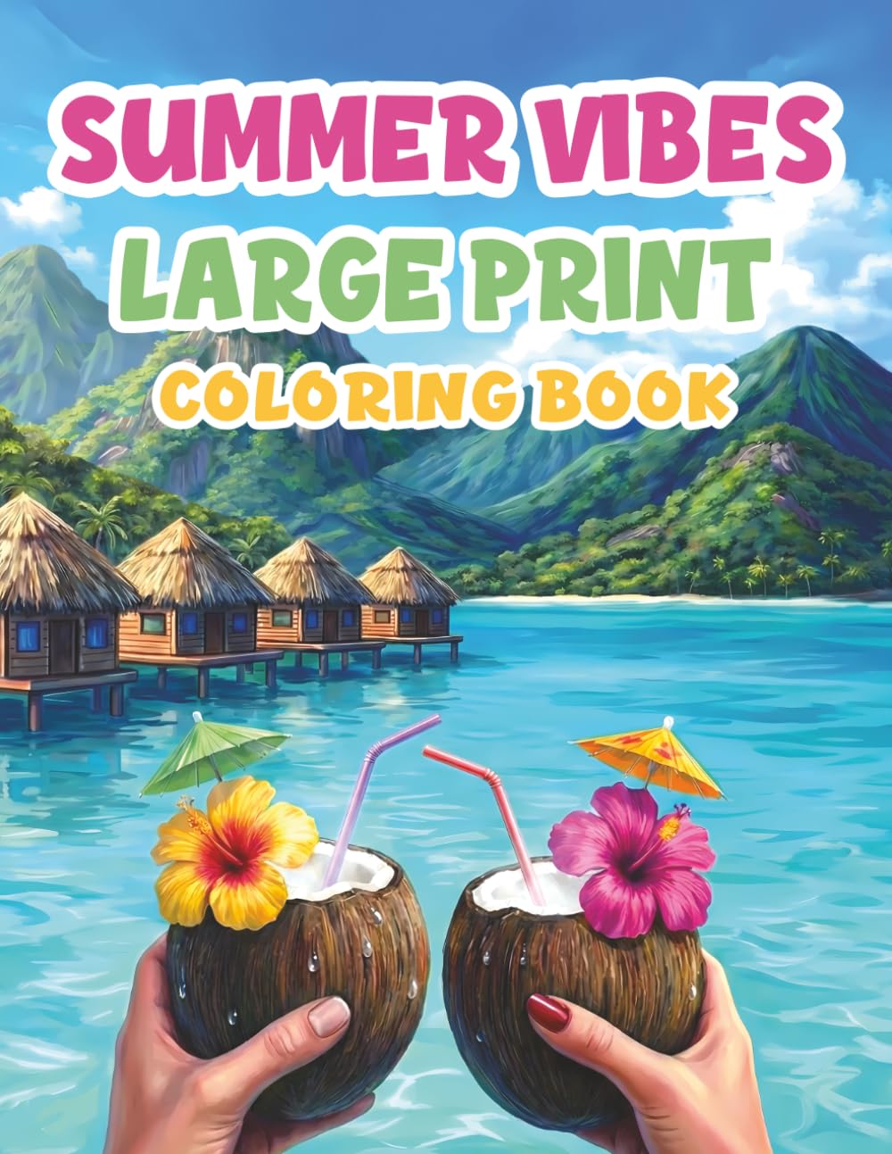 Summer Vibes Large Print Coloring Book: Bold & Easy, Anti-Stress Designs For Seniors
