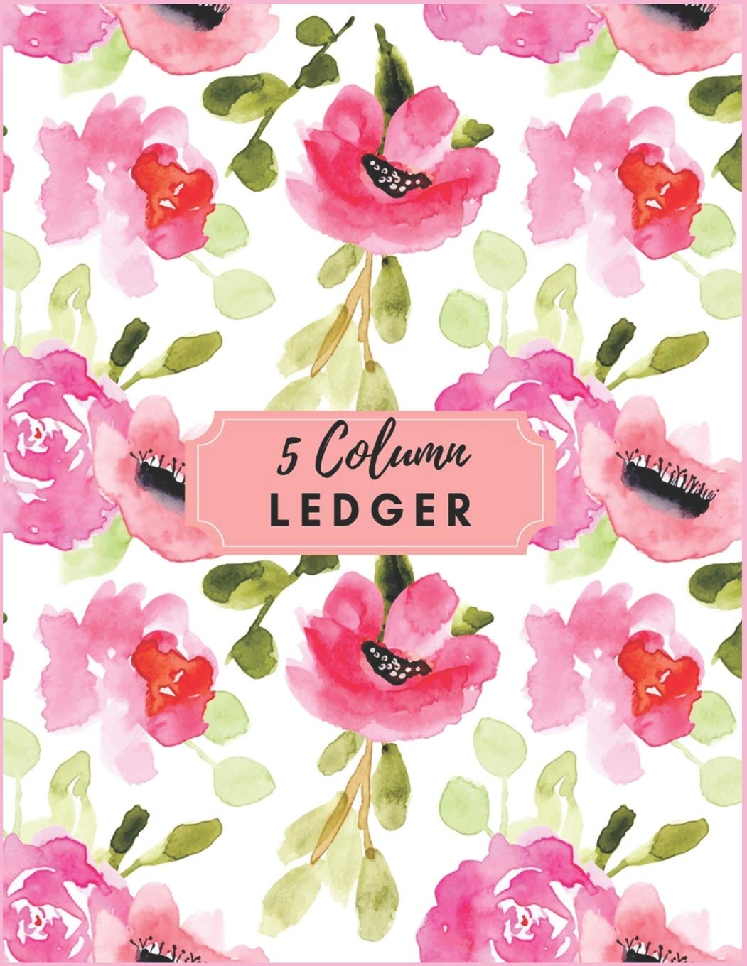 5 Column Ledger: Pink Watercolor Floral Accounting Journal Entry Book Columnar Ruled Ledger Daily Financial Ledgers Receipt Notebook For Business Home ... School. (Accounting Ledger 5 Column Journal)