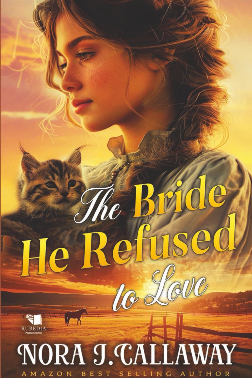The Bride He Refused to Love: A Western Historical Romance Book