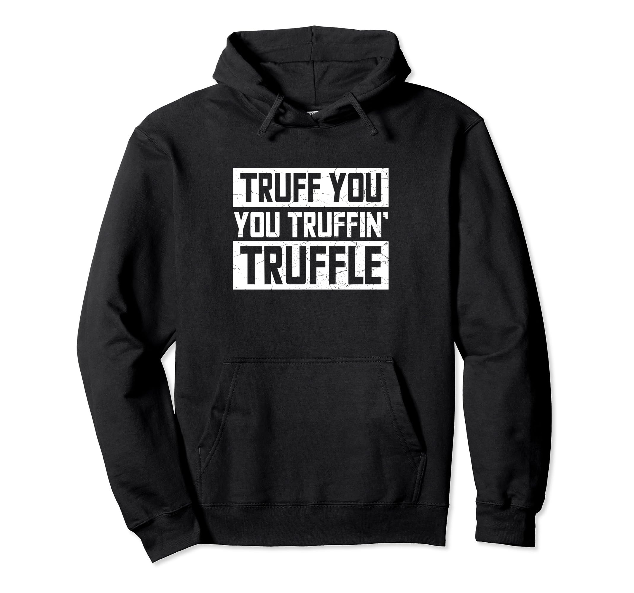 Truffle Pig Pun for a Truffle Hunter Pullover Hoodie