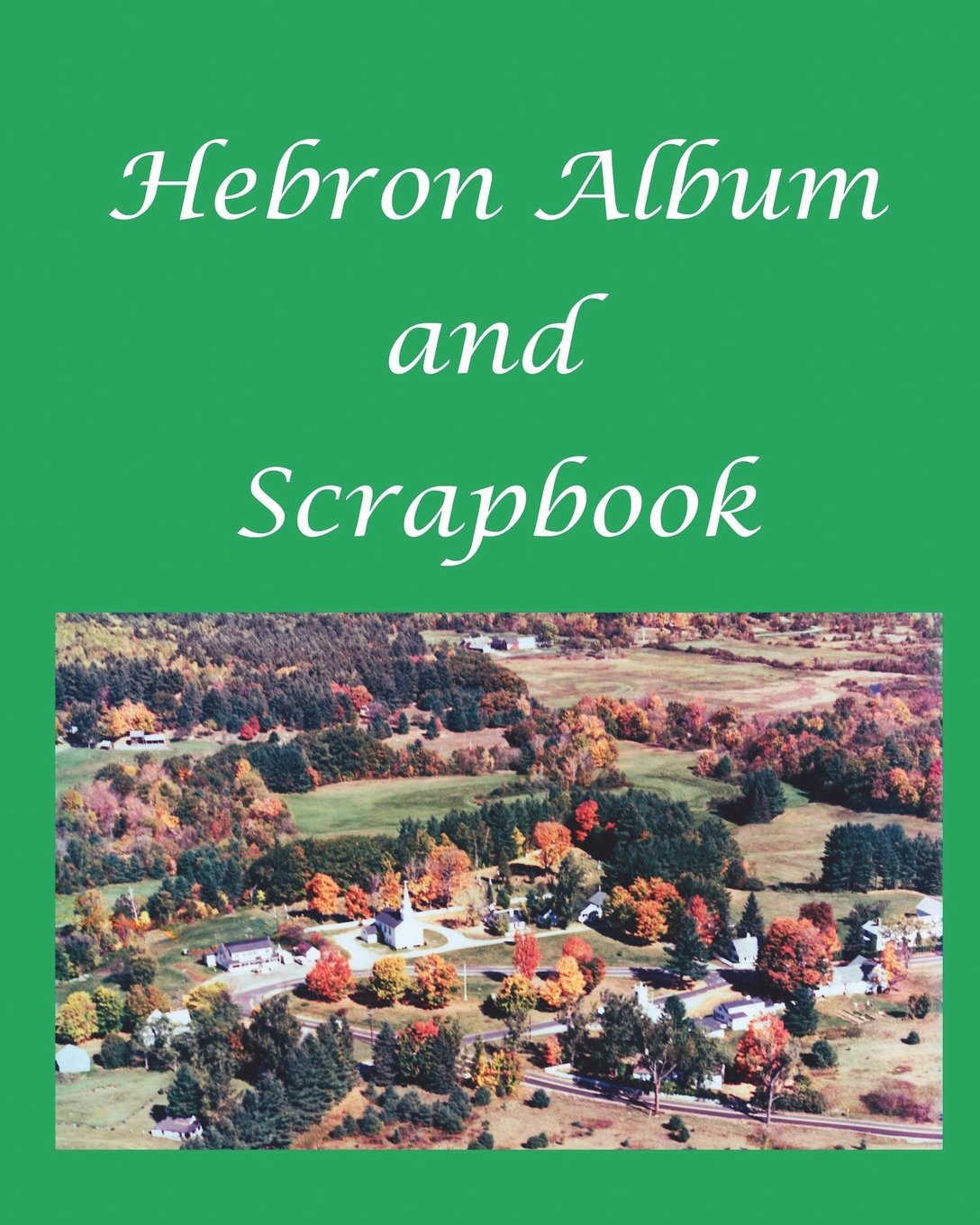 Hebron Album and Scrapbook