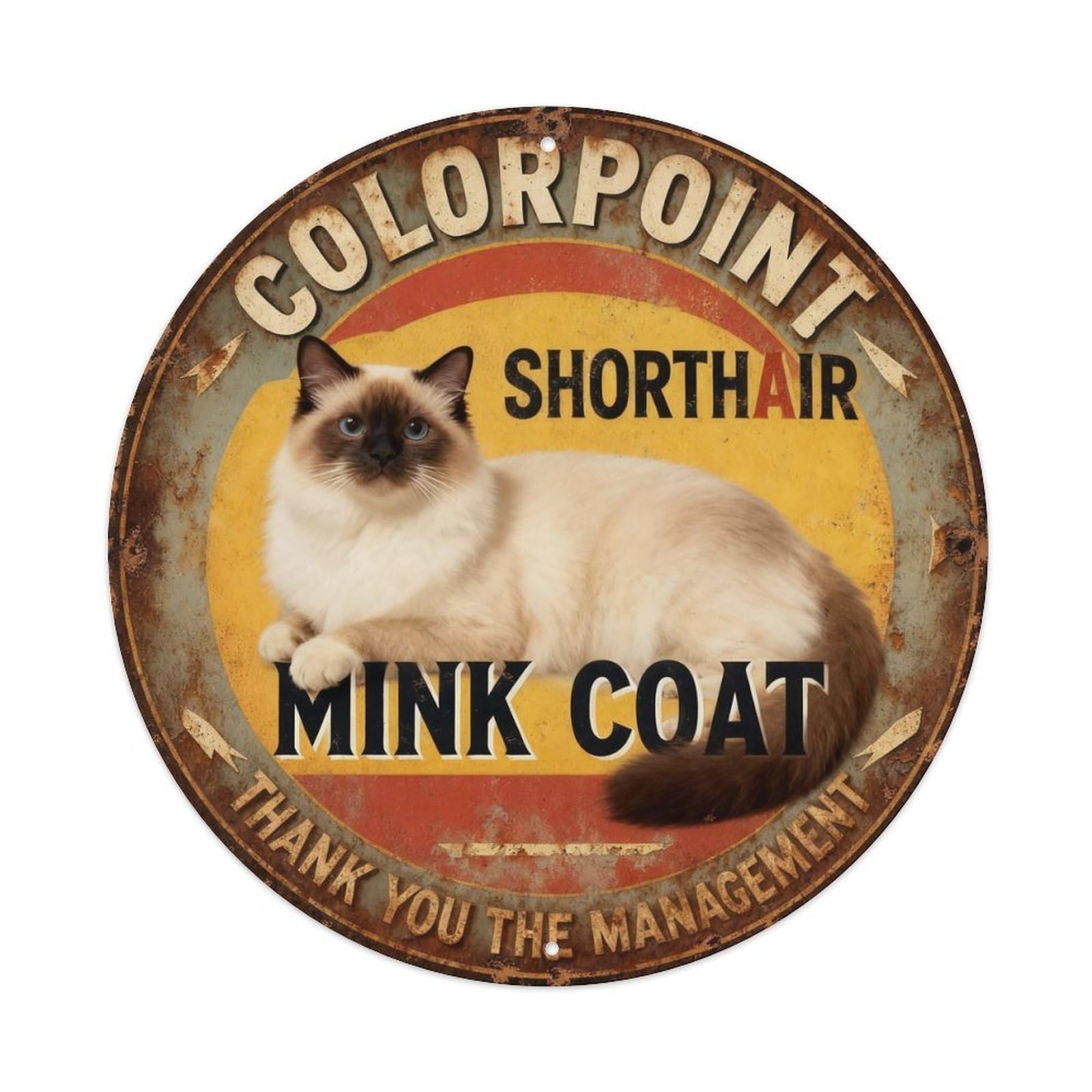 Colorpoint Shorthair Mink Coat Metal Tin Sign Plaque