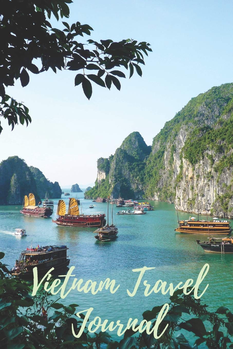 Vietnam Travel Journal: A Lined Journal