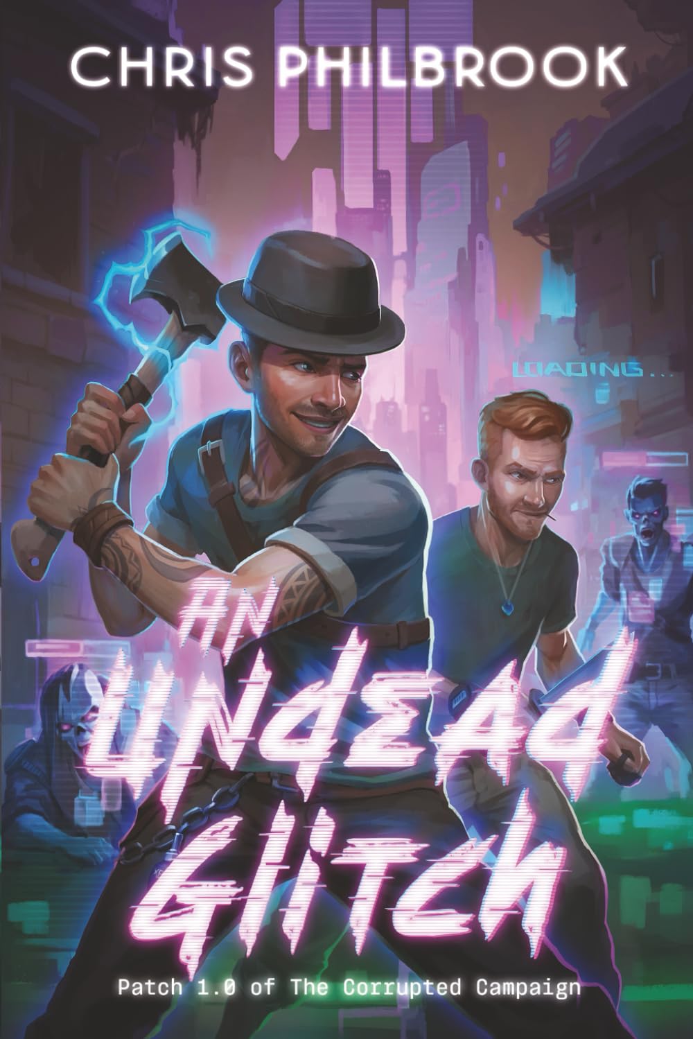 An Undead Glitch: Patch 1.0 of The Corrupted Campaign: A LitRPG Nightmare