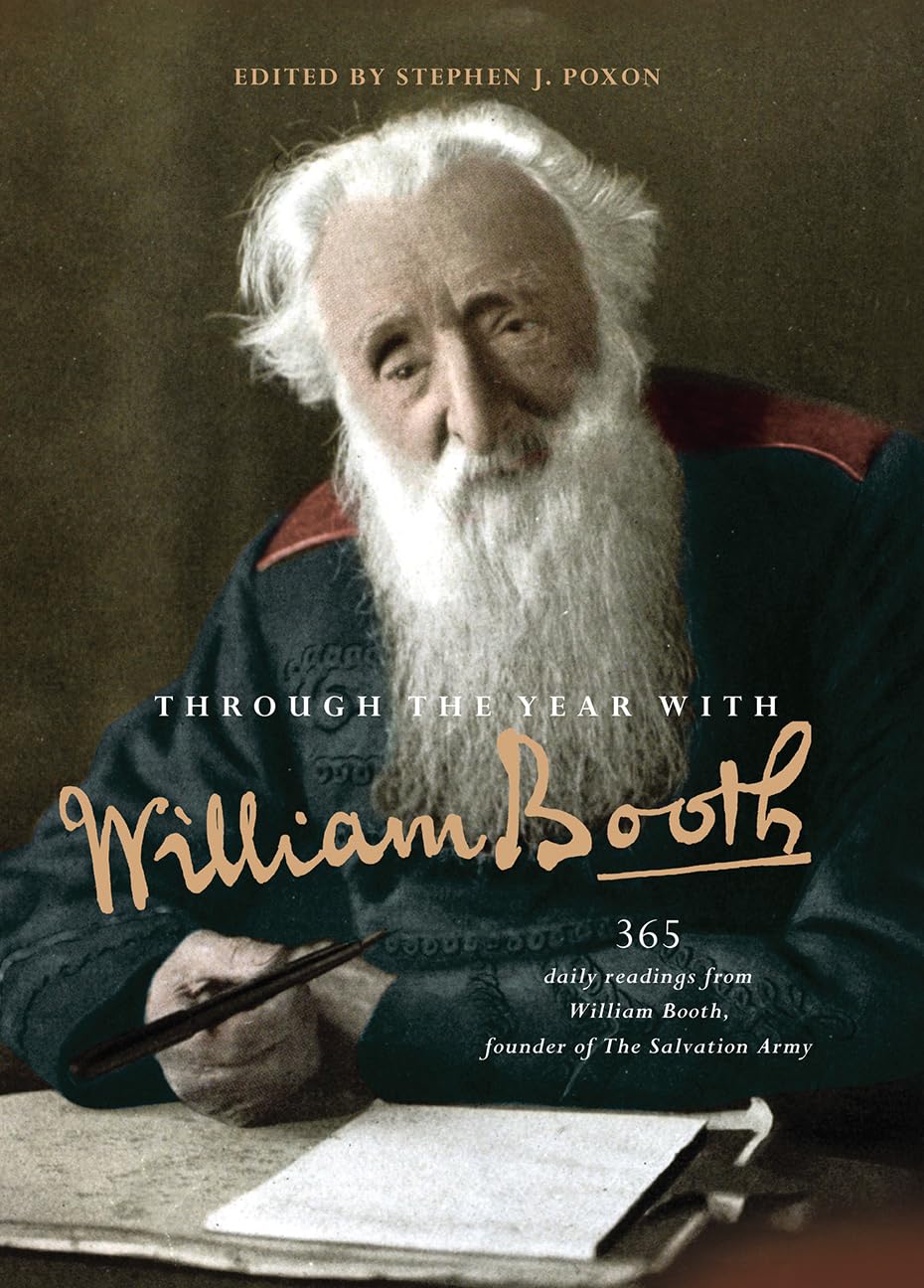 Through the Year with William Booth 365 daily by Stephen Poxon PAPERBACK