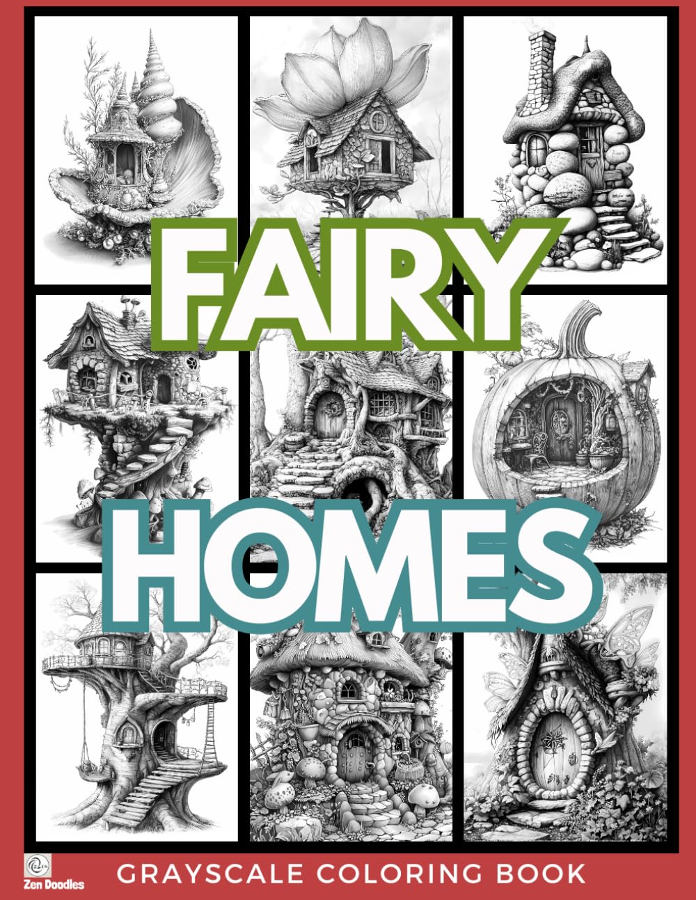 Fairy Homes: Adult Grayscale Coloring Book for Stress Relief Relaxation and Mindfulness