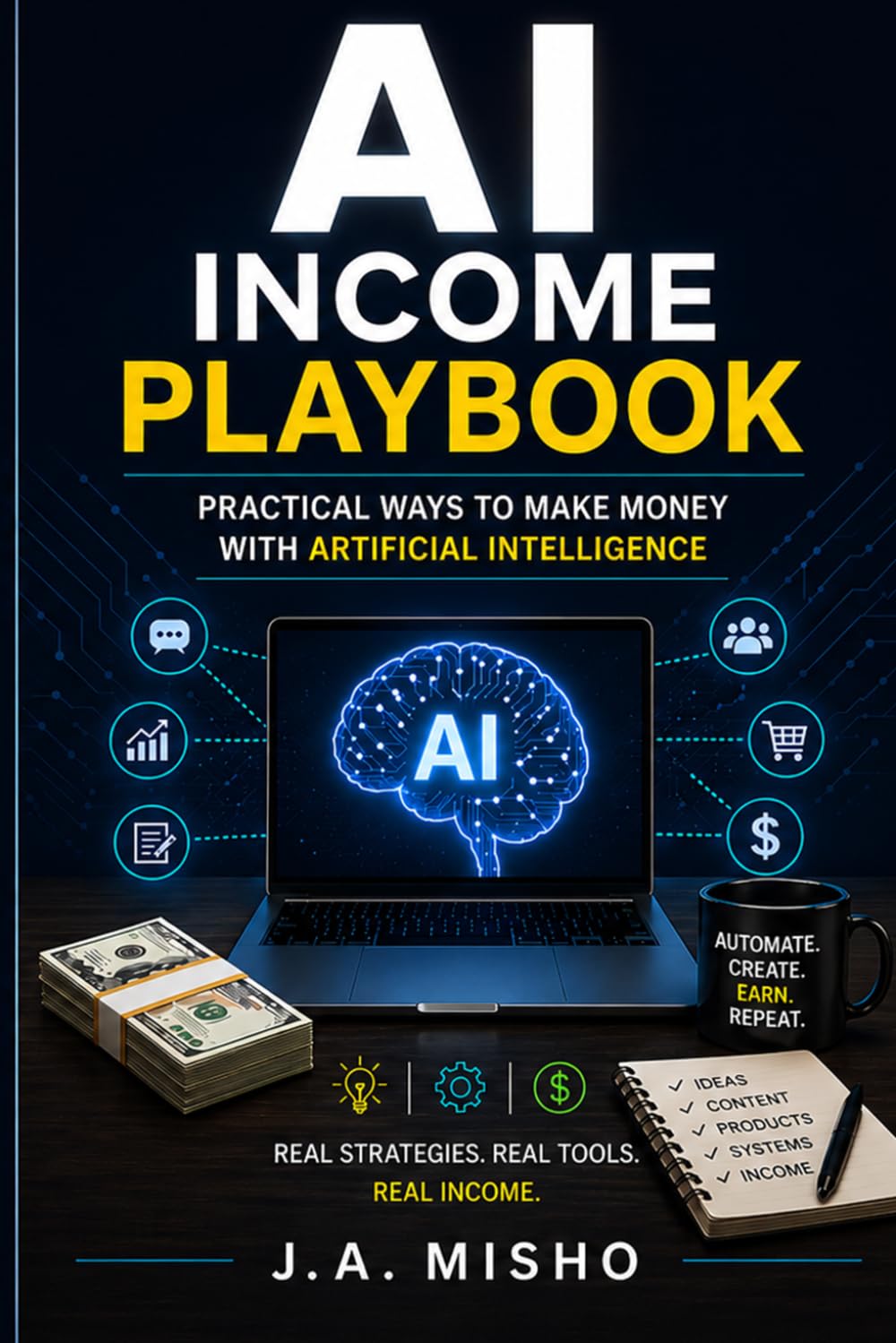 AI Income Playbook: Practical Ways to Make Money with Artificial Intelligence