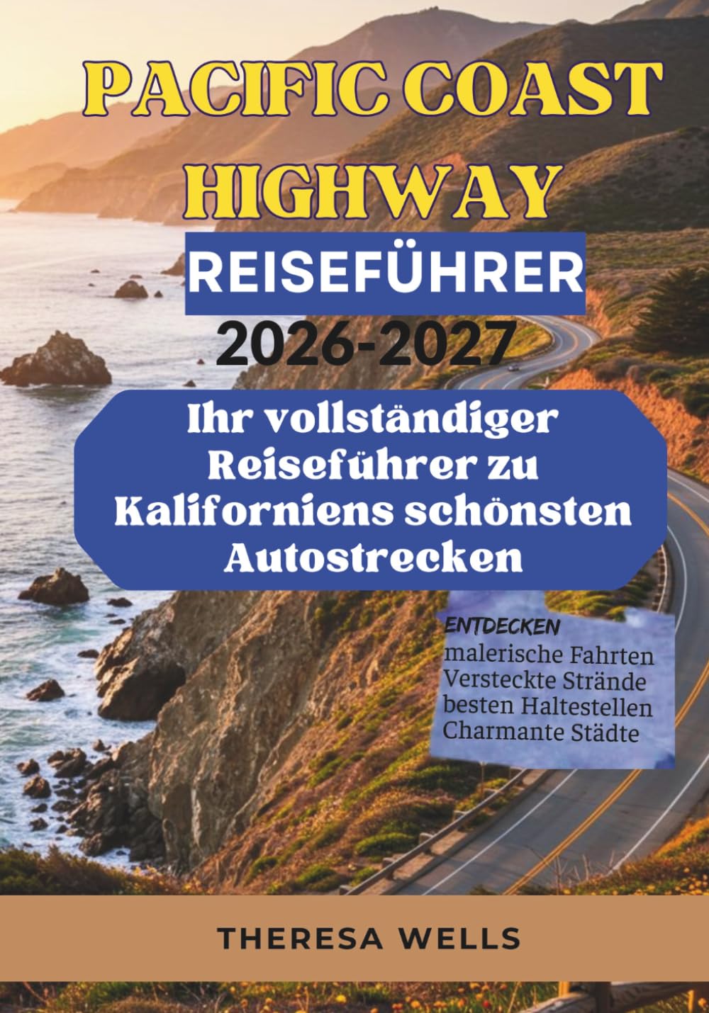 Pacific Coast Highway Reiseführer 2026-2027: Ihr vollständiger Reiseführer zu Kaliforniens schönsten Autostrecken