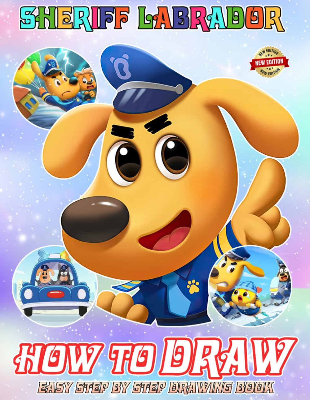 How to Draw She-riff Labrador and Coloring Book: Learn How to Draw Step-by-Step For Beginners Ages 4-8, 9-12 Unofficial Book, Draw and Color Book For Kids
