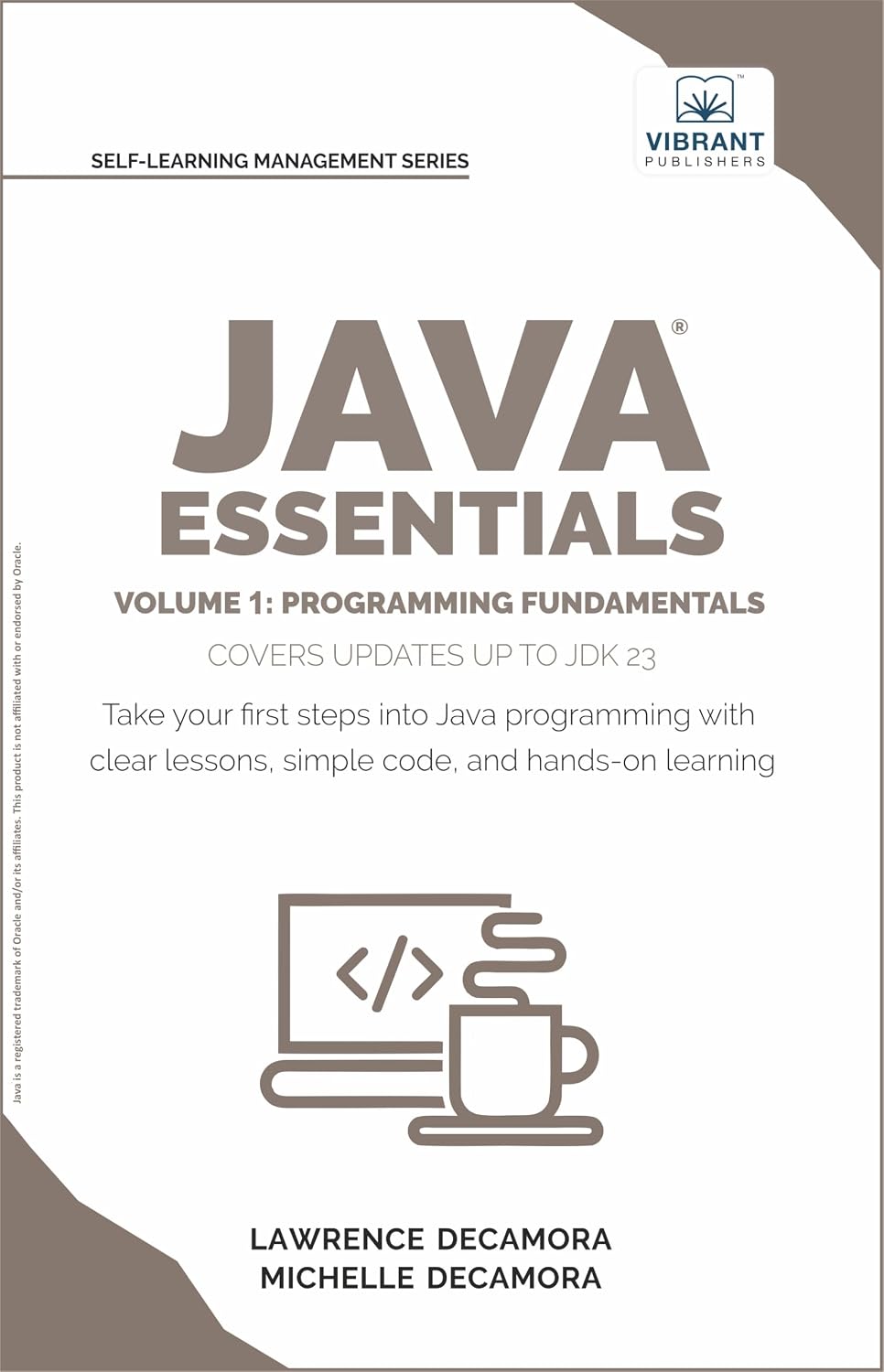 Java Essentials Volume 1: Programming Fundamentals: Learn Java ...