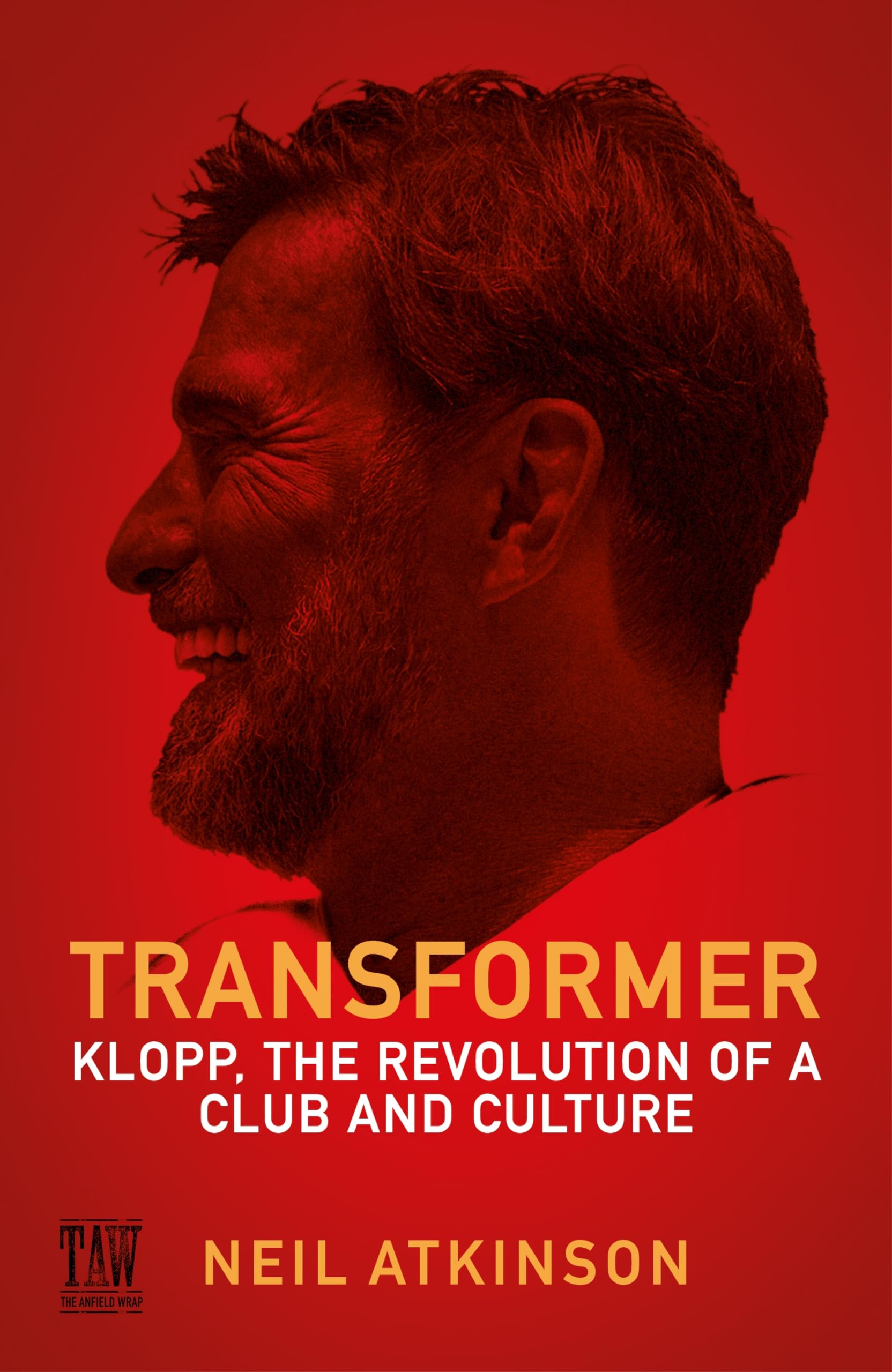 Transformer: Klopp, the Revolution of a Club and Culture-Atkinso