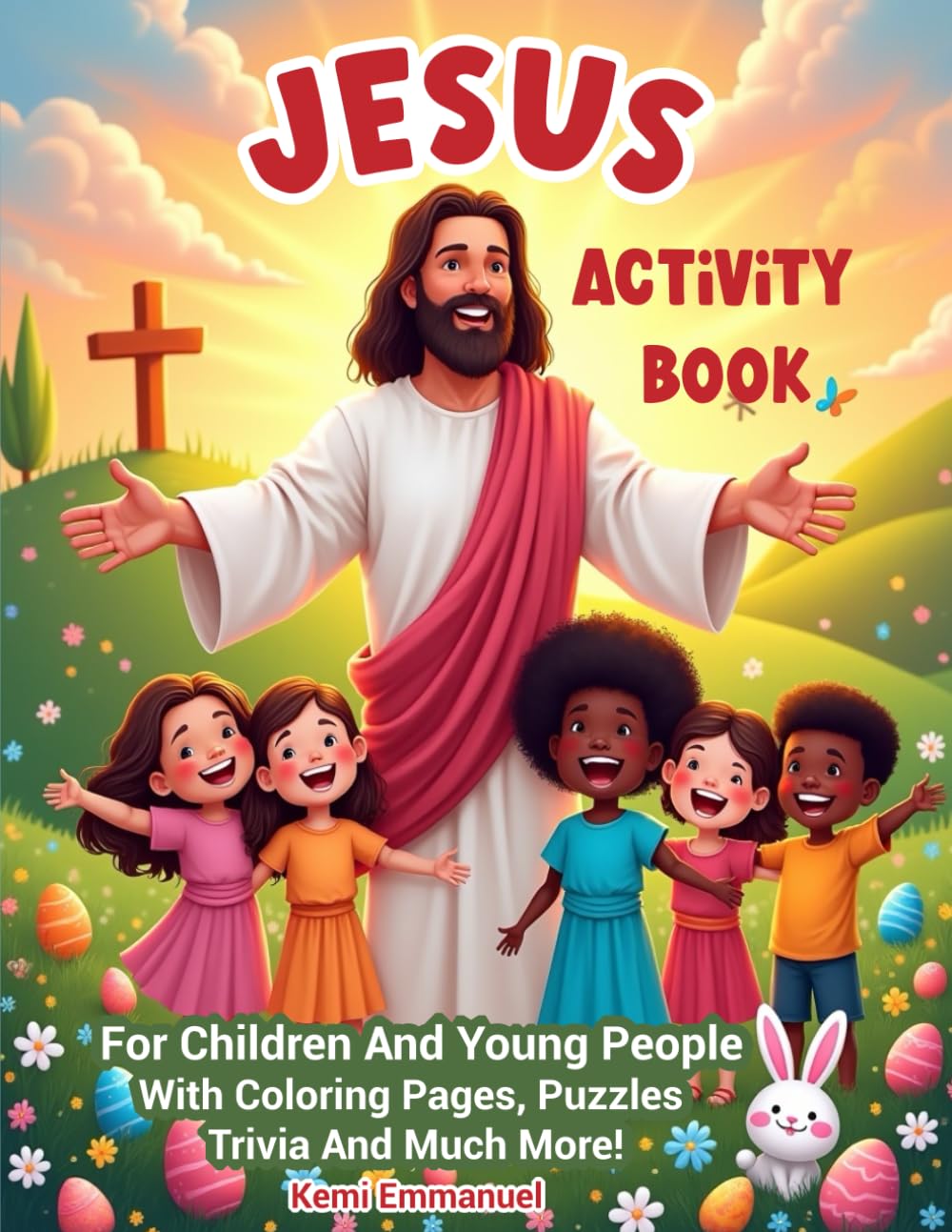 Jesus Activity Book: For Children and Young People with Coloring Pages, Puzzles, Trivia and Much More