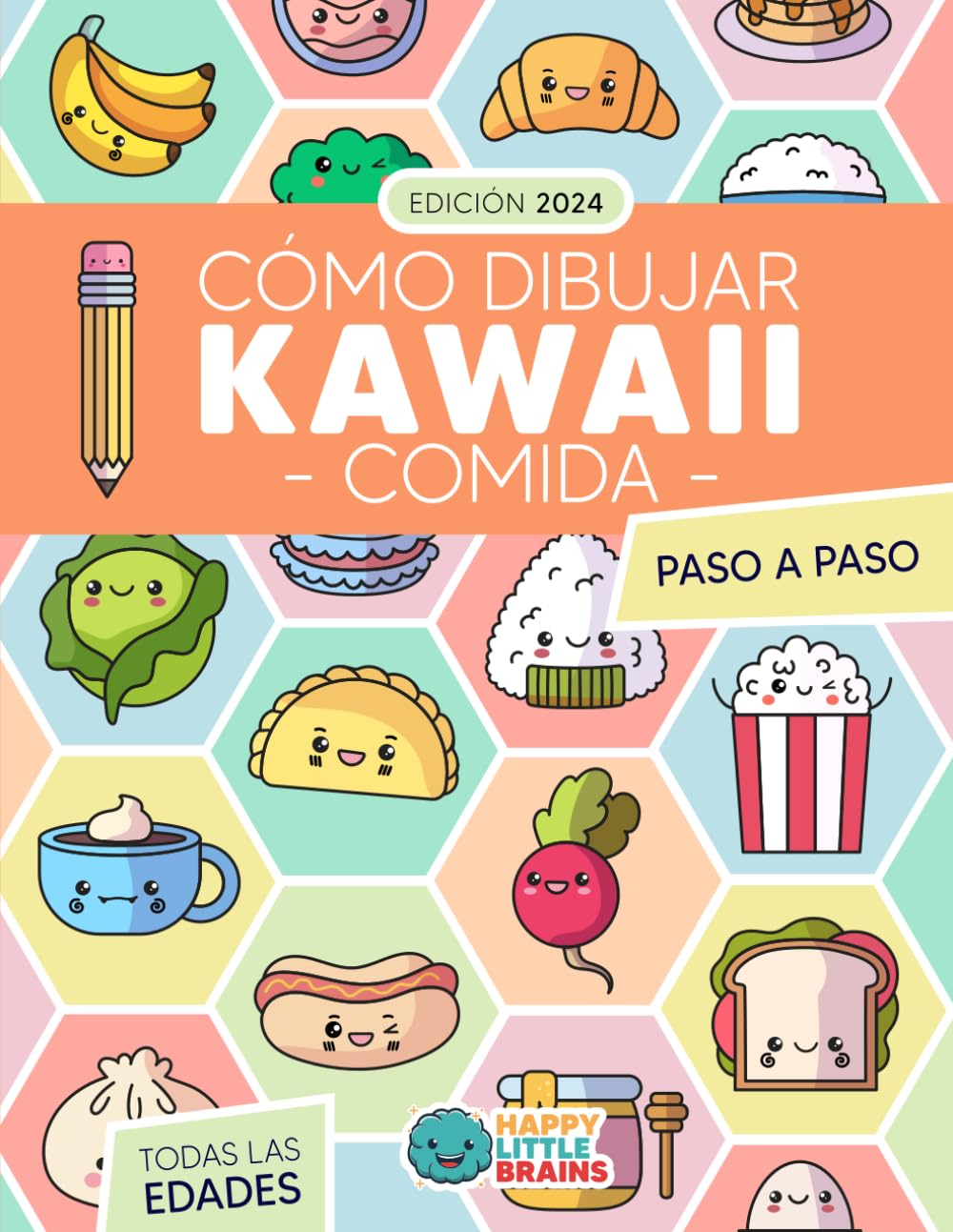 Cómo Dibujar Kawaii Comida: 101 Dibujos Súper Monos para Aprender a Dibujar Comida Paso a Paso (Mundo Kawaii)