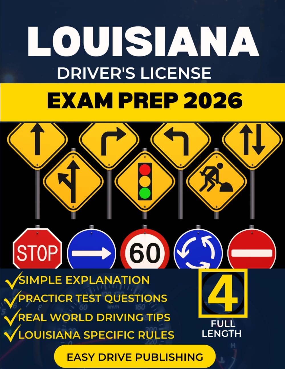 LOUISIANA DRIVER’S LICENSE EXAM PREP: Your Complete Study Guide to Passing the OMV permit test, both written and road