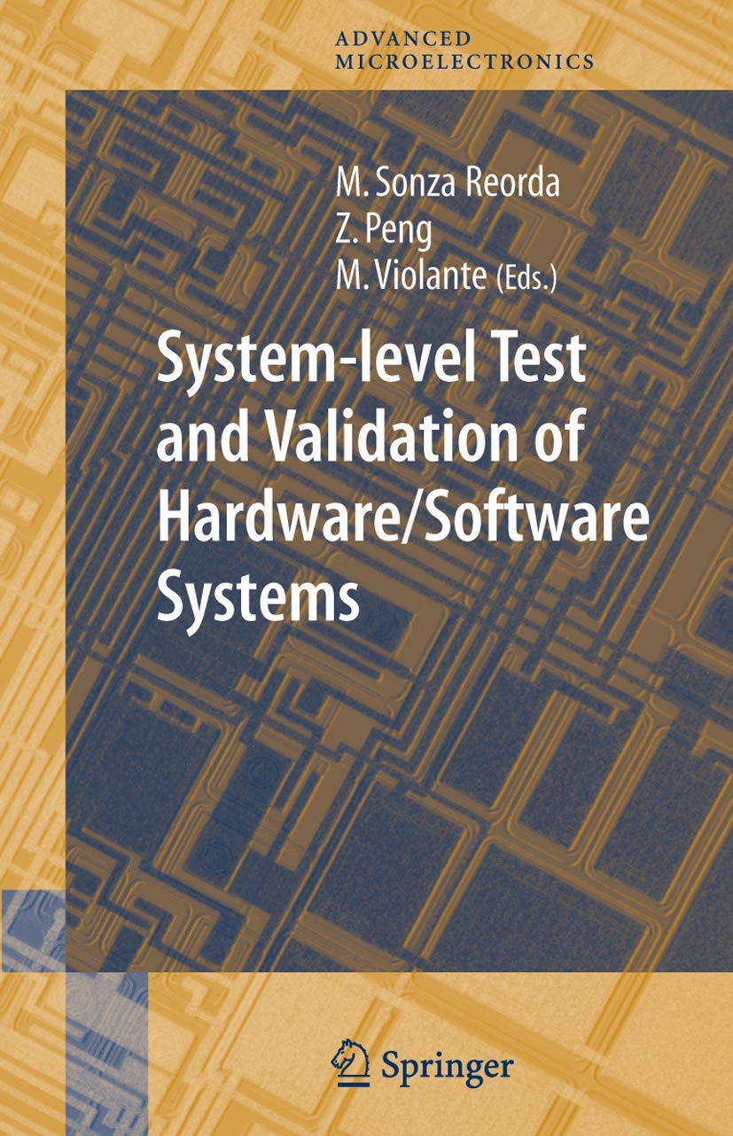 System-level Test and Validation of Hardware/Software Systems (Springer ...