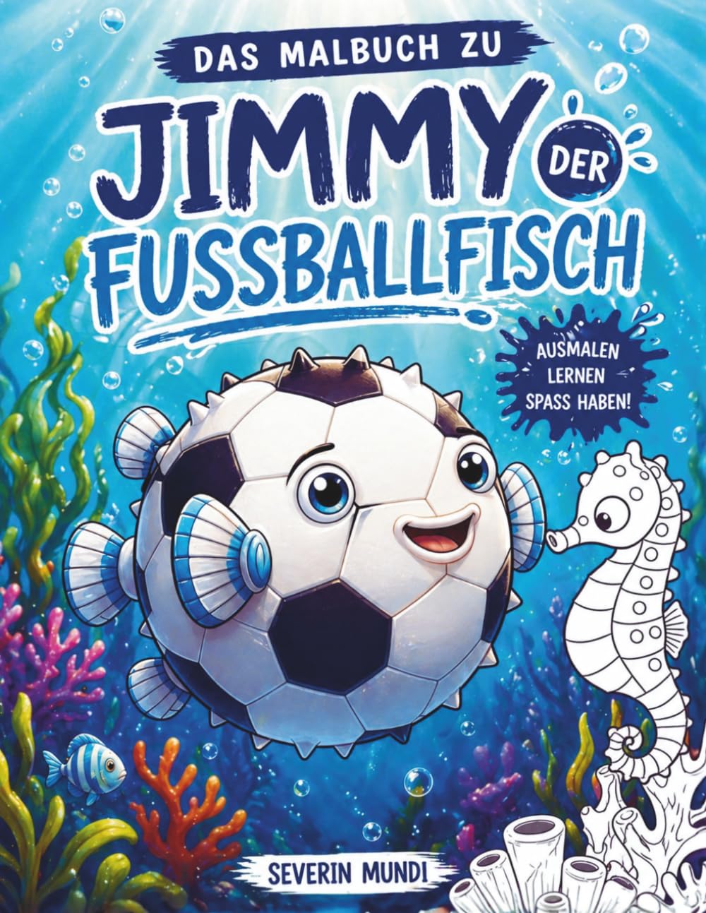 Das Malbuch zu Jimmy der Fussballfisch