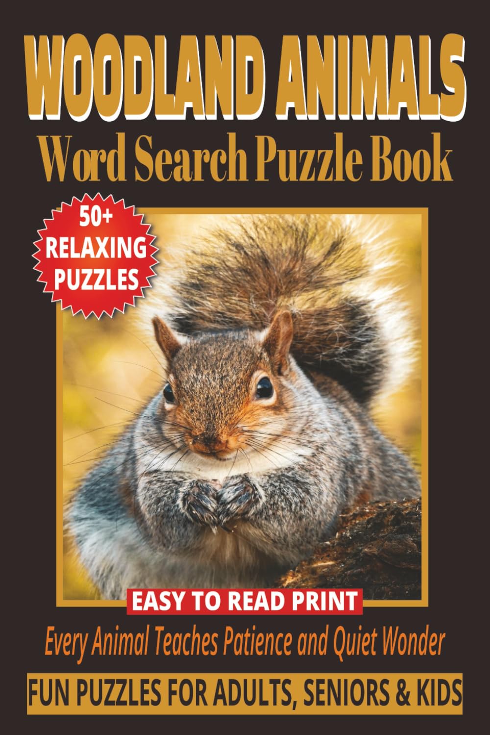 WOODLAND ANIMALS WORD SEARCH PUZZLE BOOK: Forest Creatures, Mammals & Birds, Wildlife & Natural Habitat to Find | 50+ Easy-to-Read Word Find Puzzles ... WORD SEARCH SERIES: NATURE & OUTDOORS)