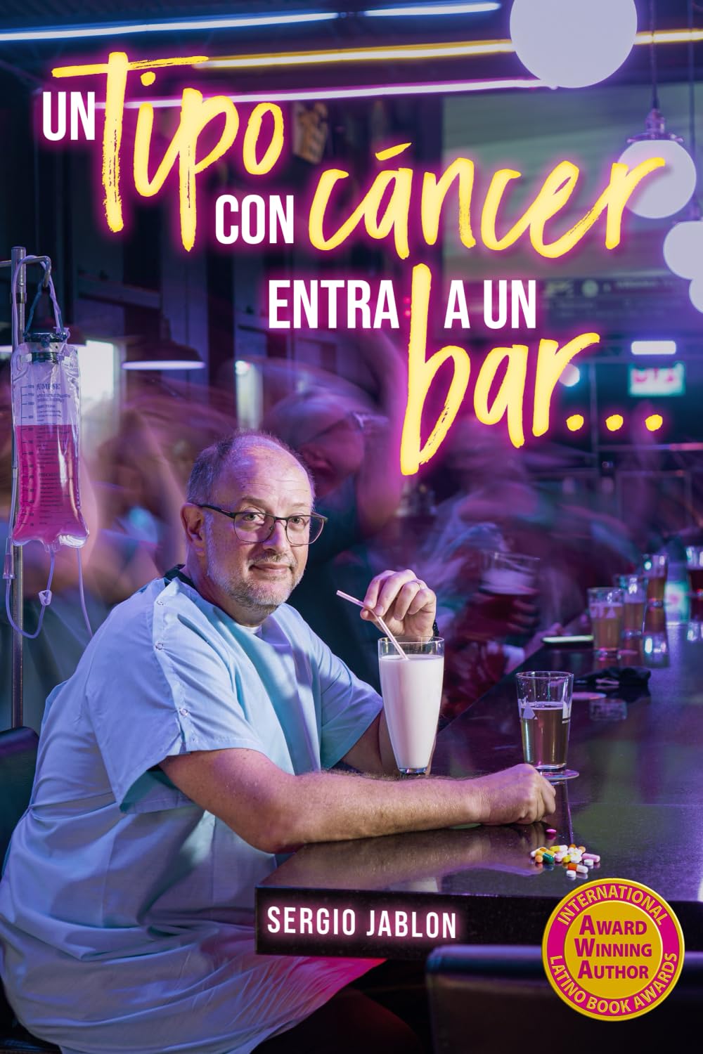 Un tipo con cáncer entra a un bar… (Spanish Edition) Paperback – November 28, 2023
