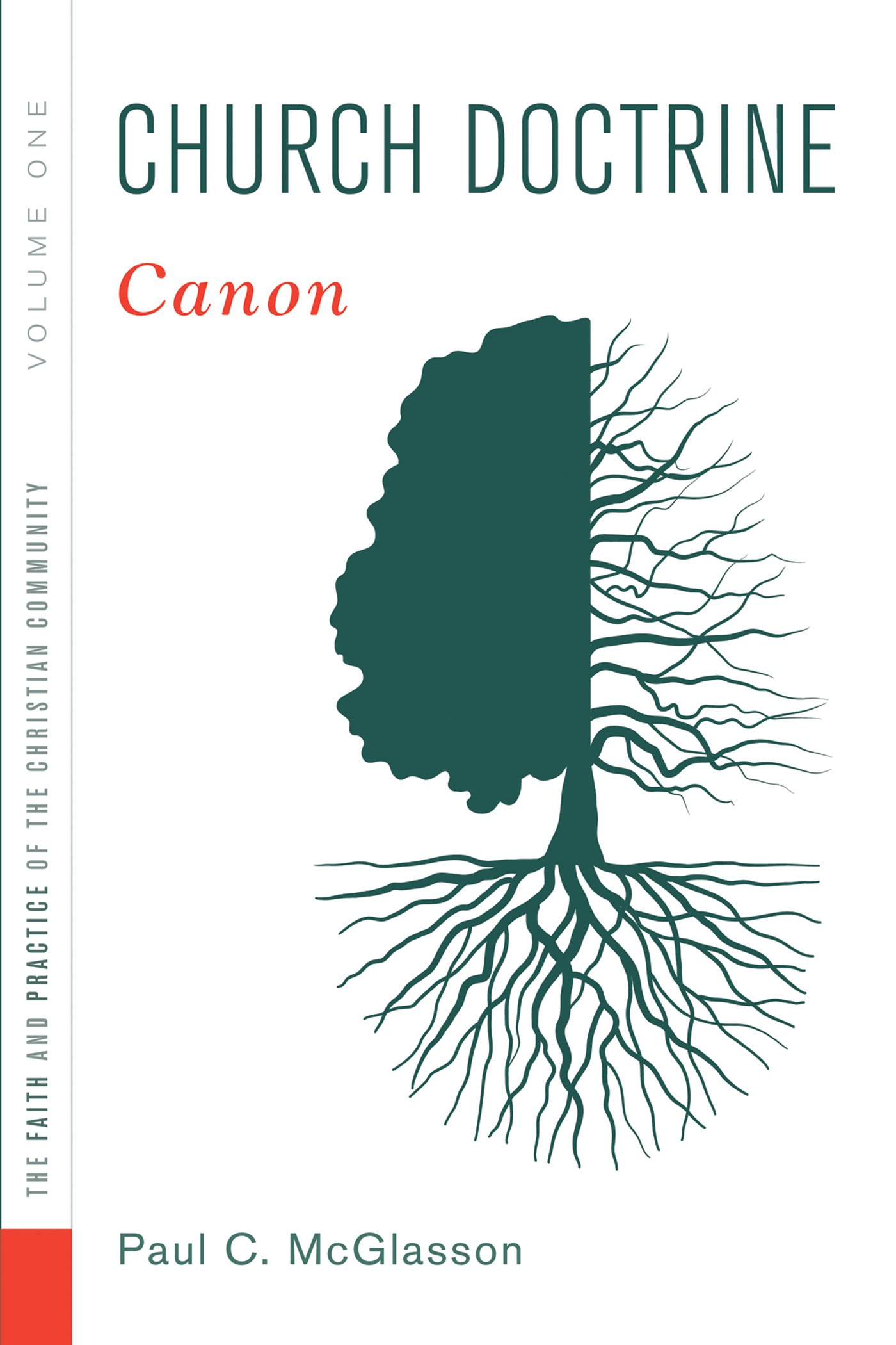 Church Doctrine, Volume 1: Canon (The Faith and Practice of the Christian Community)