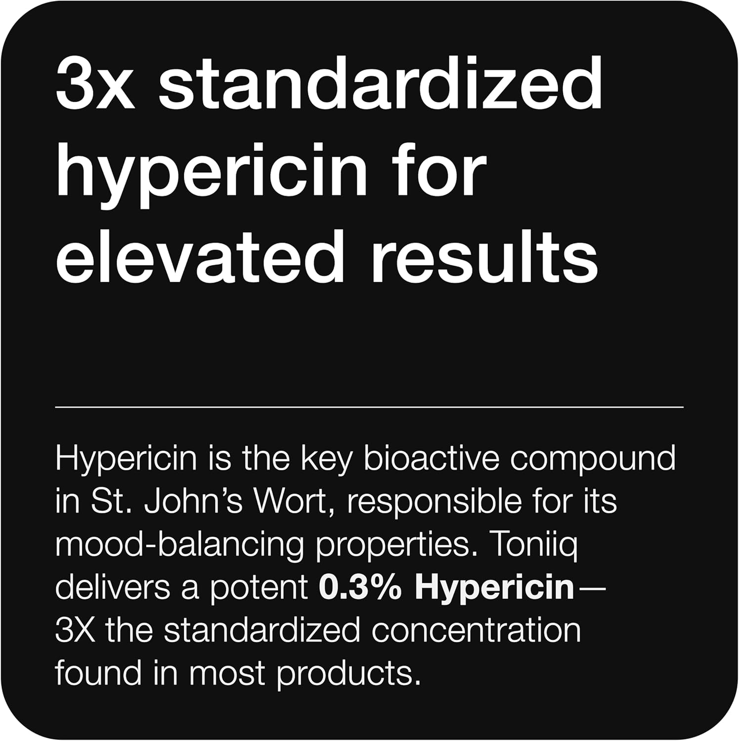Toniiq 1,000mg Ultra High Strength St. John's Wort Capsules (Non-GMO) - 7X Concentrated Extract - 0.3% Hypericin - Highly Purified and Bioavailable - 120 Capsules - Image 5