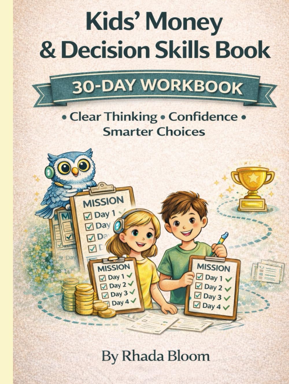 Kids’ Money & Decision Skills Book: 30 Days to Clear Thinking, Confidence, and Smarter Choices