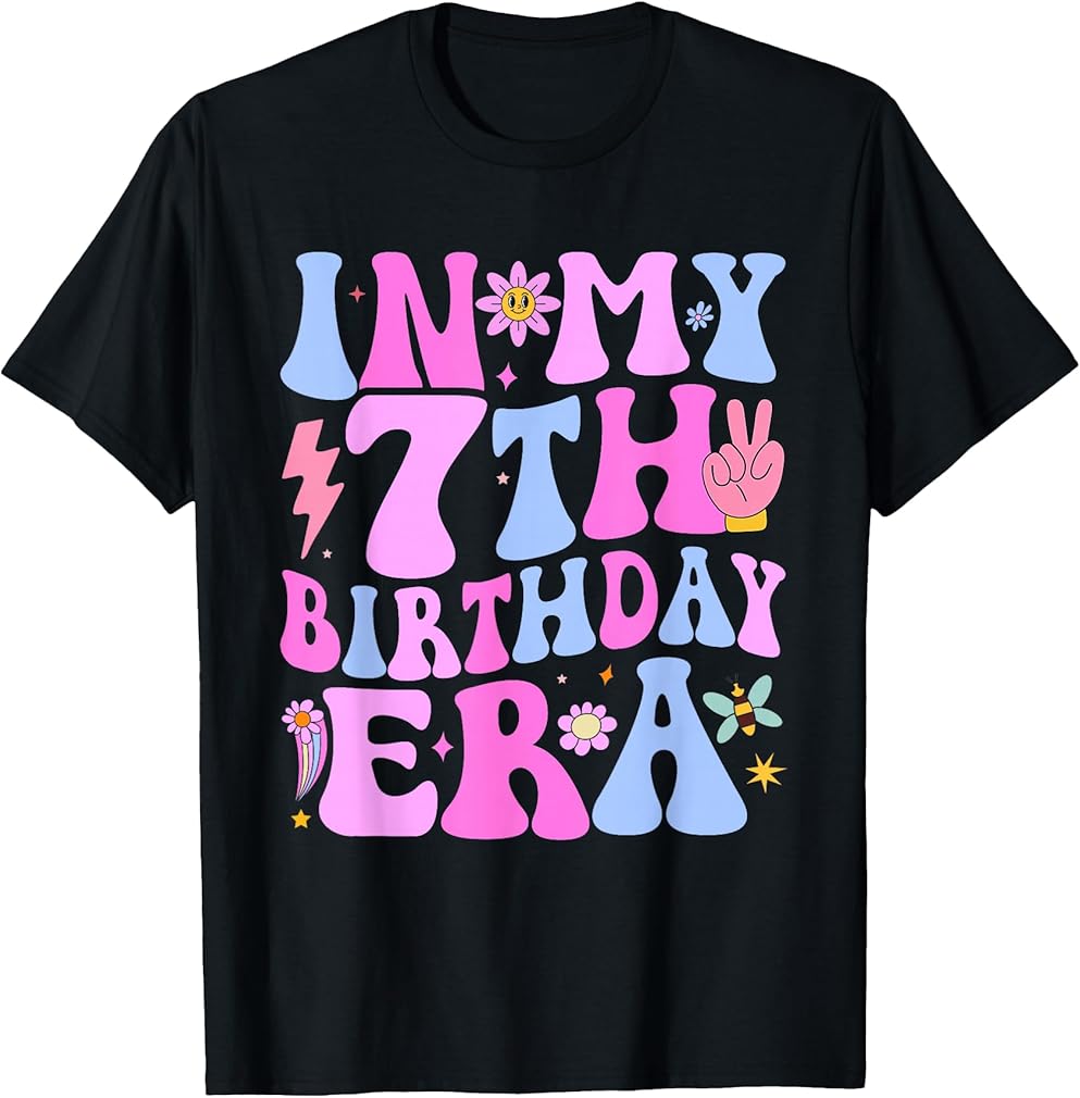 In My 7th Birthday Era Seven Bday 7 Year Old Birthday Girl T-Shirt