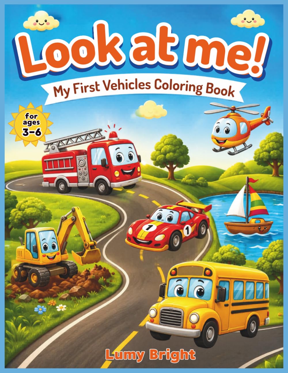 Look at me! My First Vehicles Coloring Book: Vehicle Alphabet Learning Activity Book for Toddlers and Preschoolers Ages 3-6
