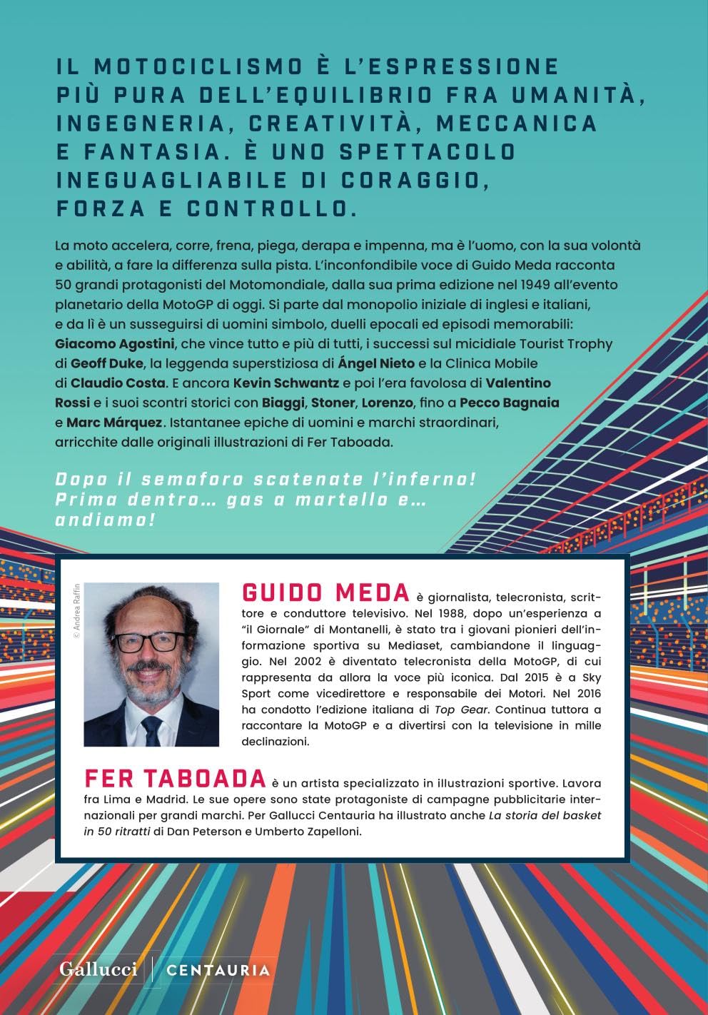 La storia del motomondiale in 50 ritratti. Ediz. a colori