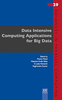 Data Intensive Computing Applications for Big Data Advances in Parallel Computing IOS Press